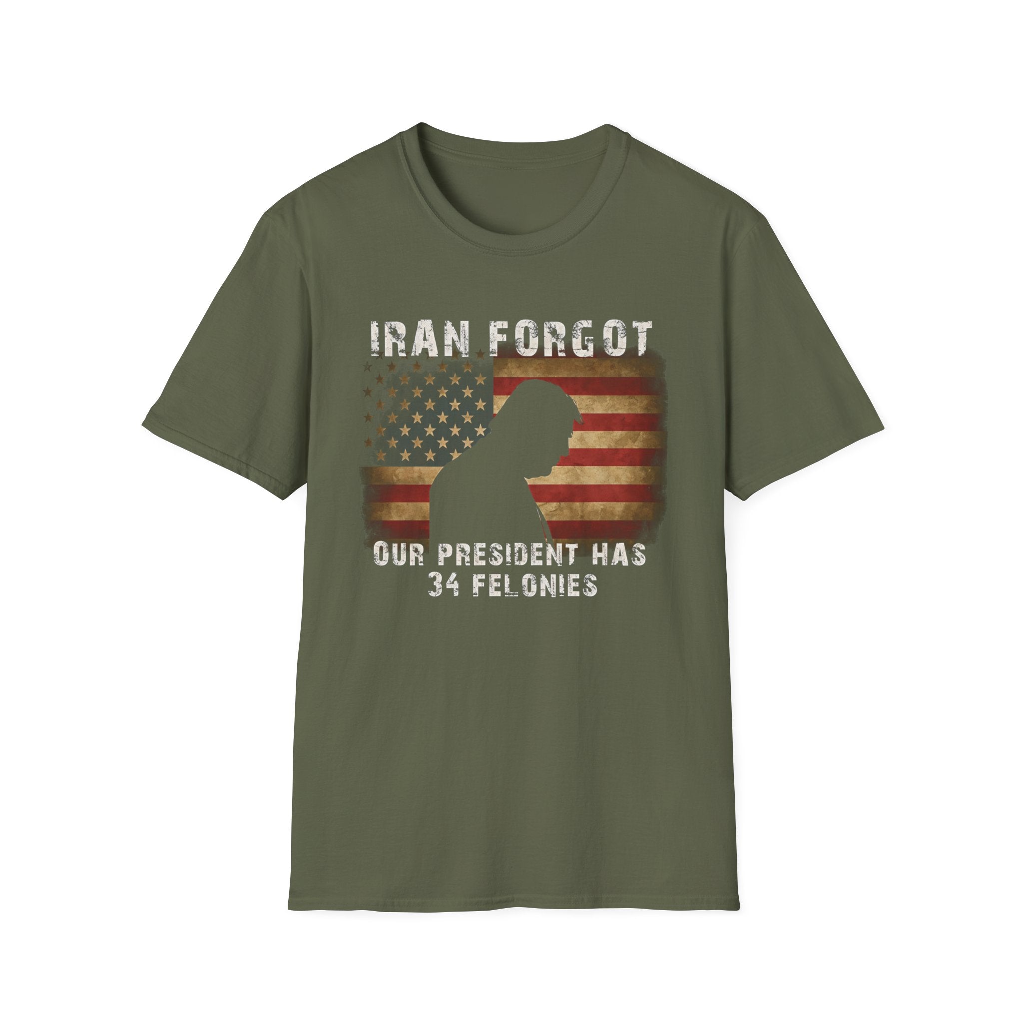 Iran Forgot our President has 34 felonies silhouette with American flag T-Shirt | Political satire tee