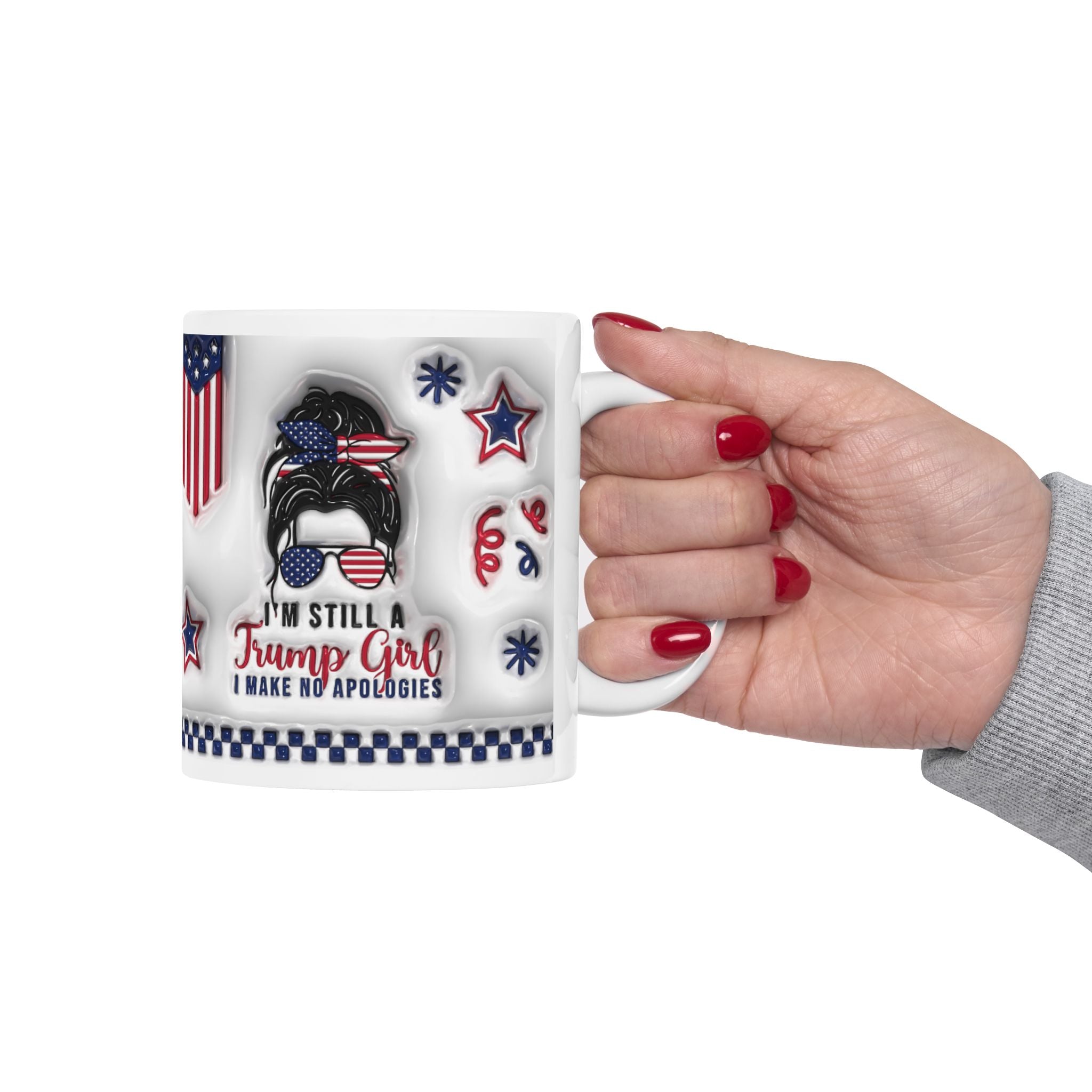 Im Still a Trump Girl, Patriotic Ceramic Mug, 4th of July Coffee Cup, Fun USA Mug, Star and Stripes Drinkware, Holiday Gift for Veterans