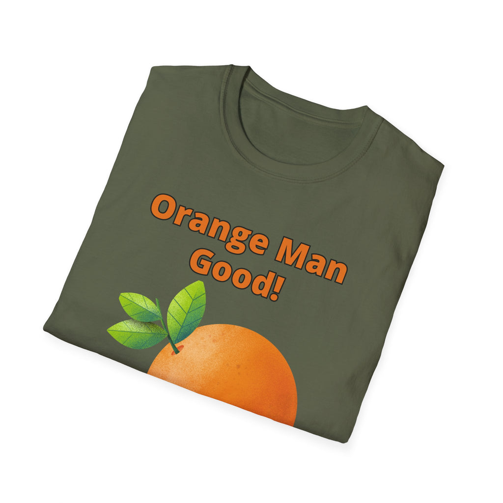 Orange Man Good Softstyle T-Shirt, Trump 2020 Tee, Unisex Shirt, Mens Womens DJT Gift, #TrumpWon