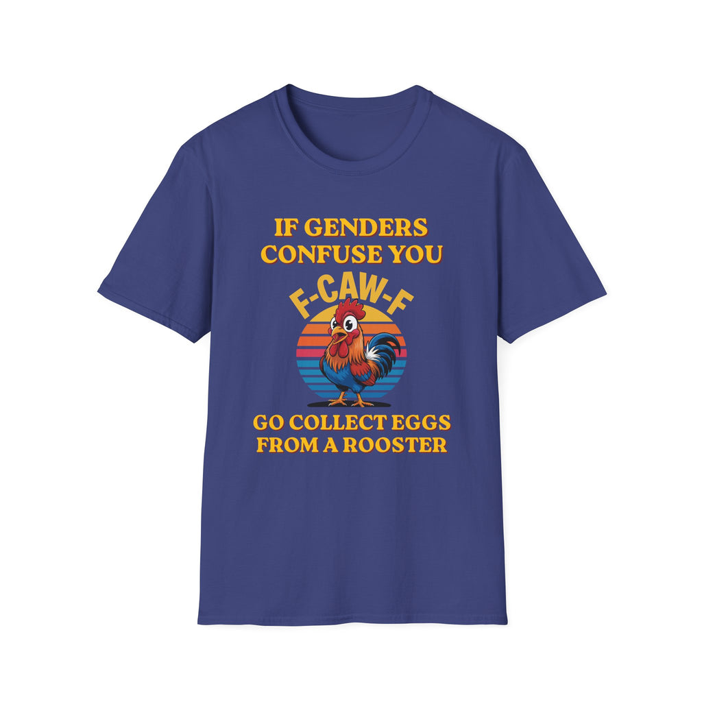 If Genders Confuse You T-Shirt — Funny Rooster "F‑Caw‑F" Graphic Tee