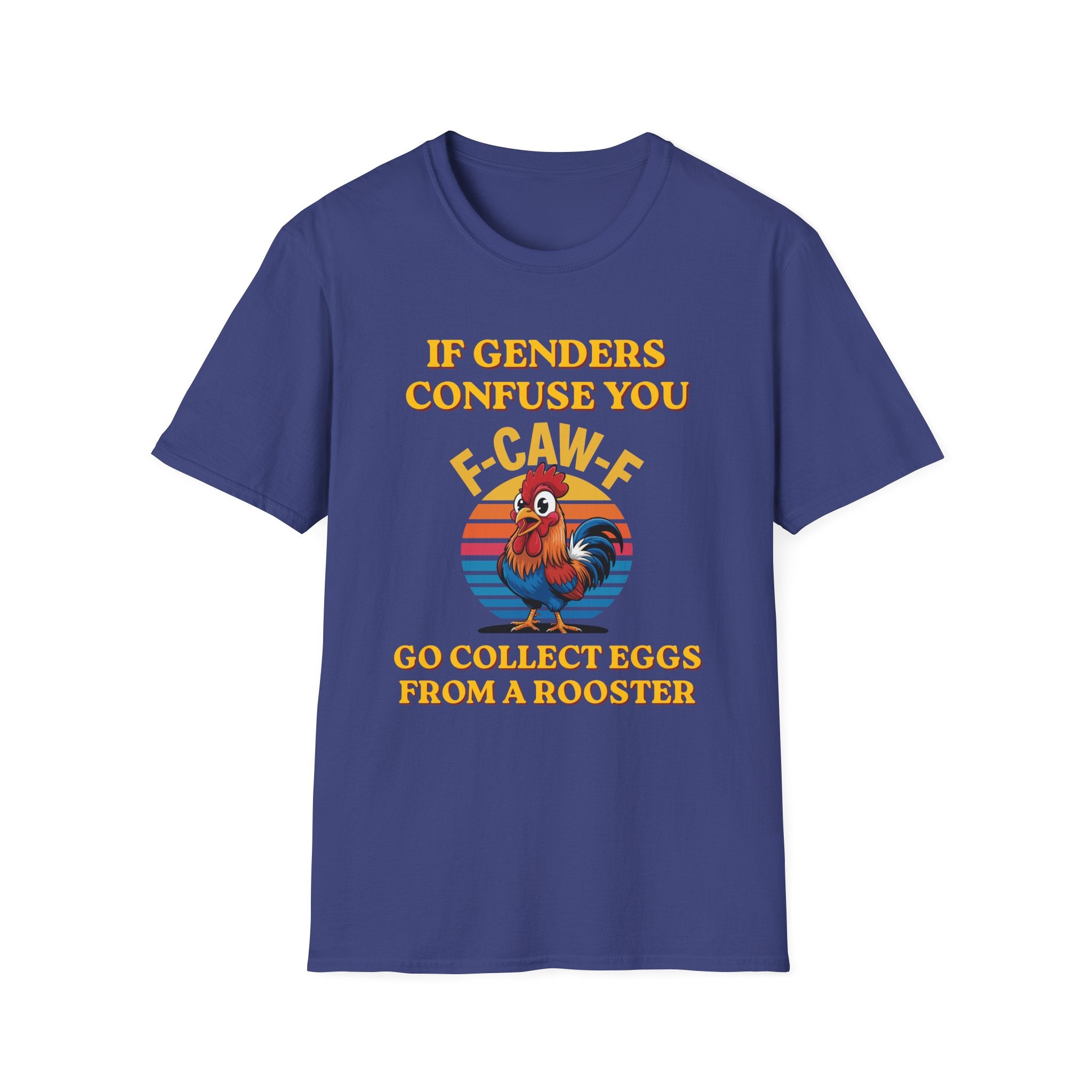 If Genders Confuse You T-Shirt — Funny Rooster "F‑Caw‑F" Graphic Tee