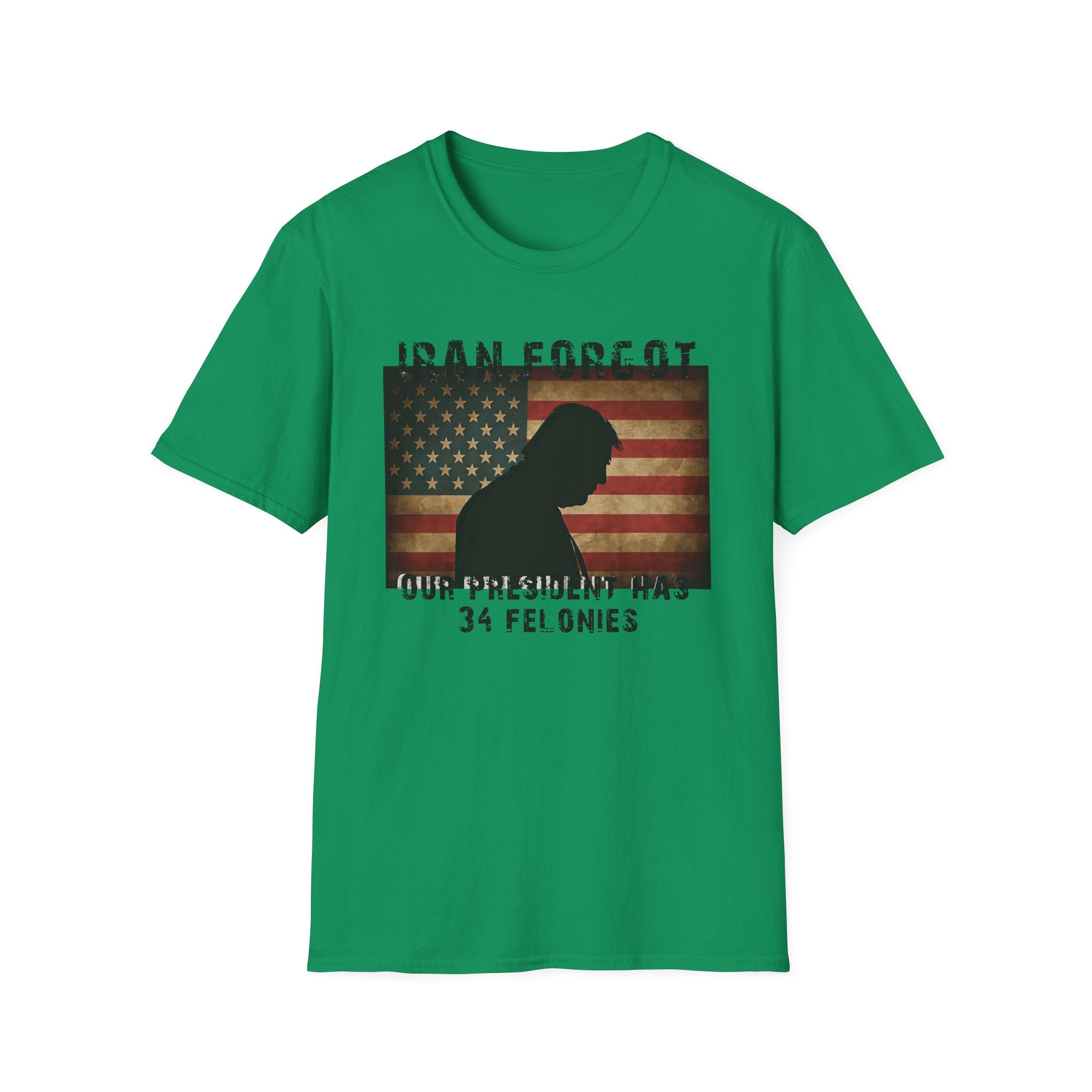 Iran Forgot our president has 34 felonies Silhouette Over Vintage American Flag T-Shirt | 34 Felonies Text