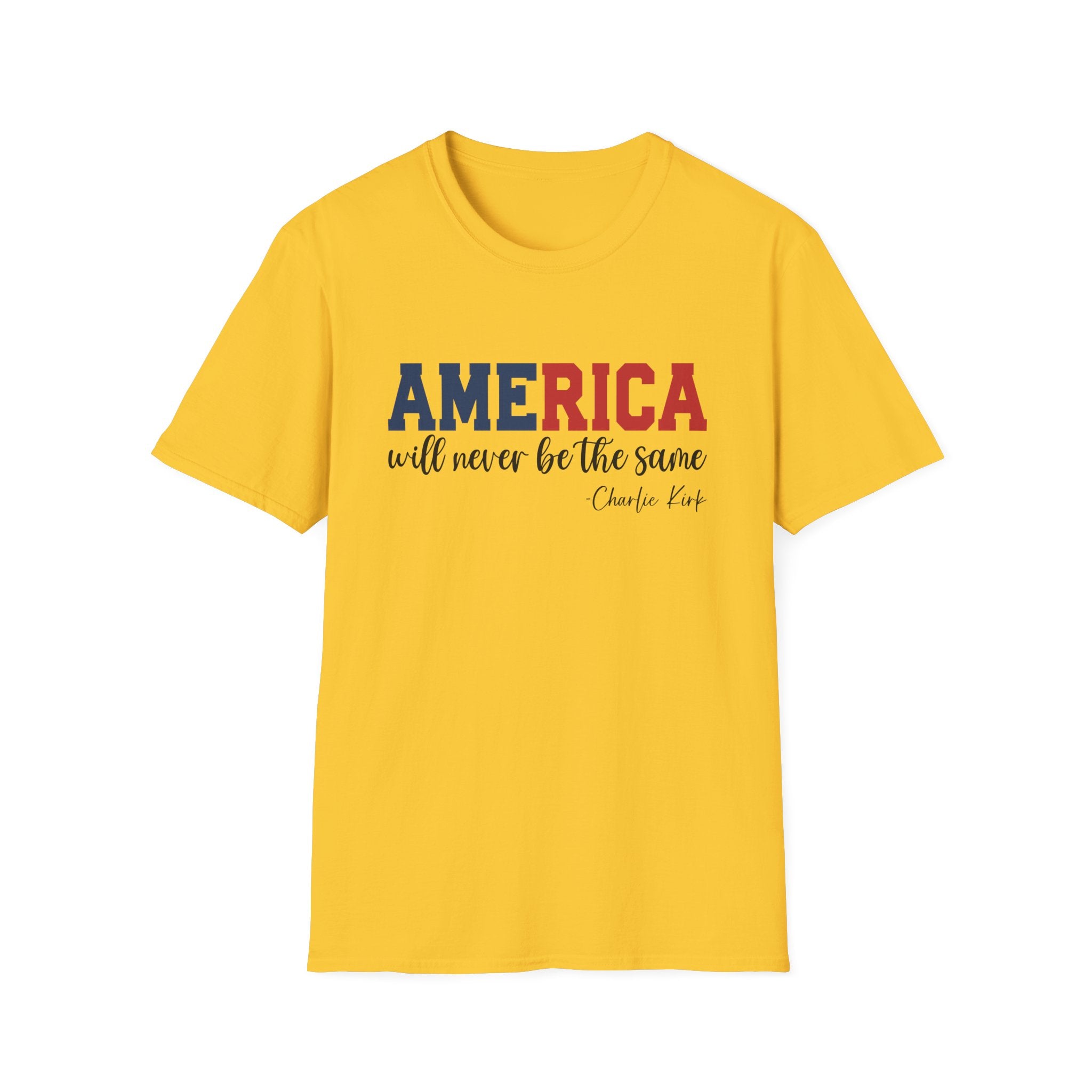 Charlie Kirk Patriotic Softstyle T-Shirt, America Will Never Be The Same Tee, Independence Day Shirt, 4th of July Apparel, Mens Womans
