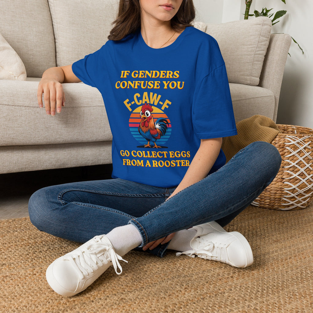 If Genders Confuse You T-Shirt — Funny Rooster "F‑Caw‑F" Graphic Tee
