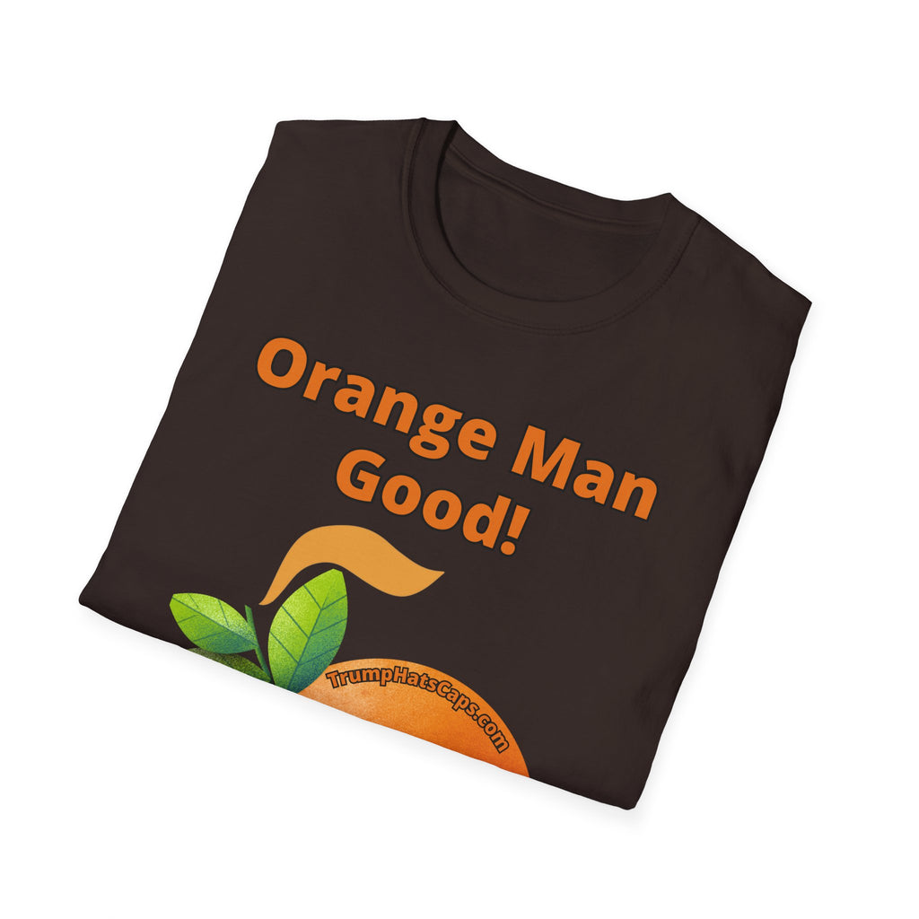 ORANGE MAN GOOD! Unisex Softstyle T-Shirt #TrumpWon