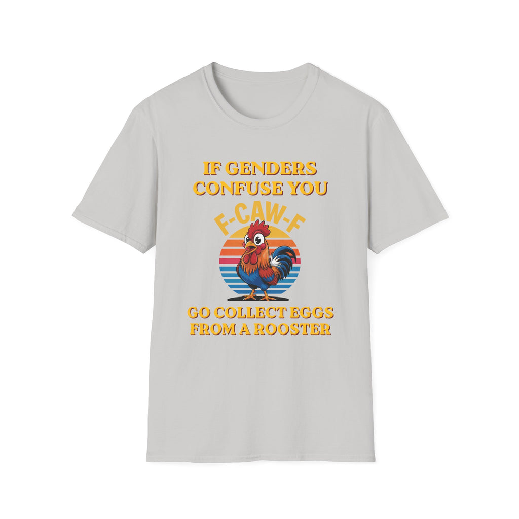 If Genders Confuse You T-Shirt — Funny Rooster "F‑Caw‑F" Graphic Tee