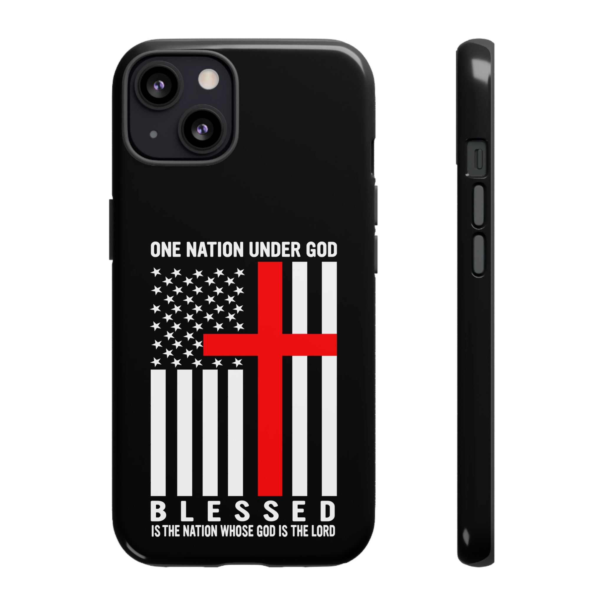 One Nation Under GOD! Blessed is the Nation whos GOD is LORD Tough Cases