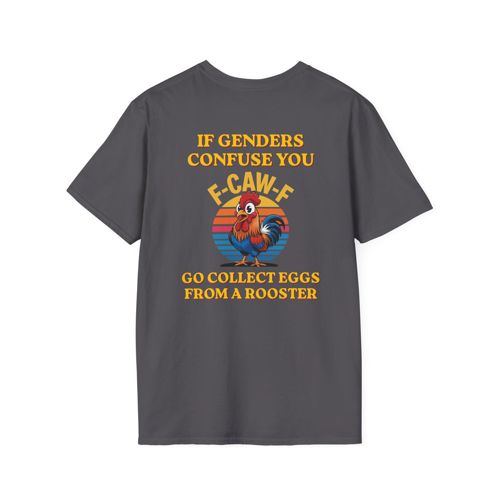 If Genders Confuse You T-Shirt — Funny Rooster "F‑Caw‑F" Graphic Tee