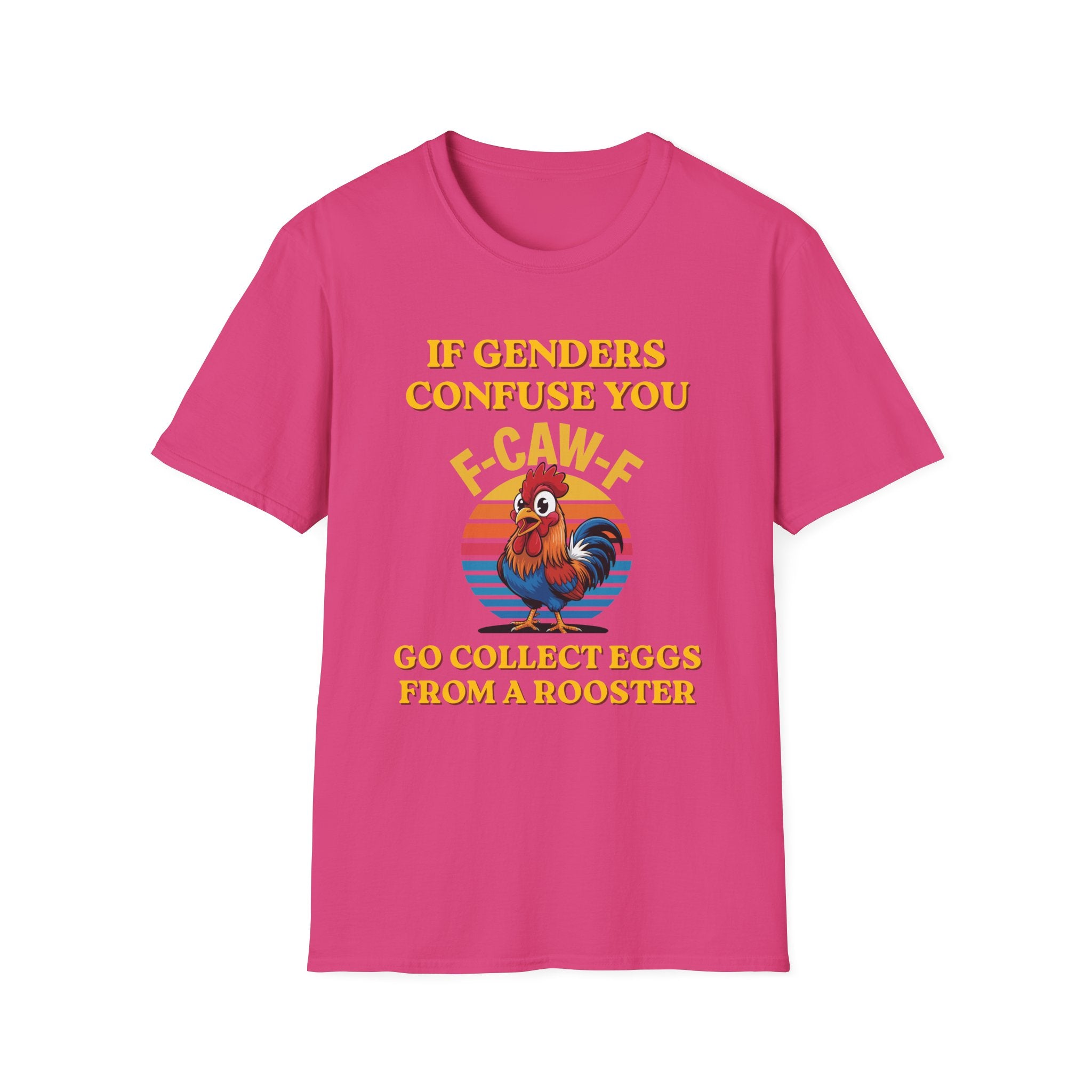 If Genders Confuse You T-Shirt — Funny Rooster "F‑Caw‑F" Graphic Tee