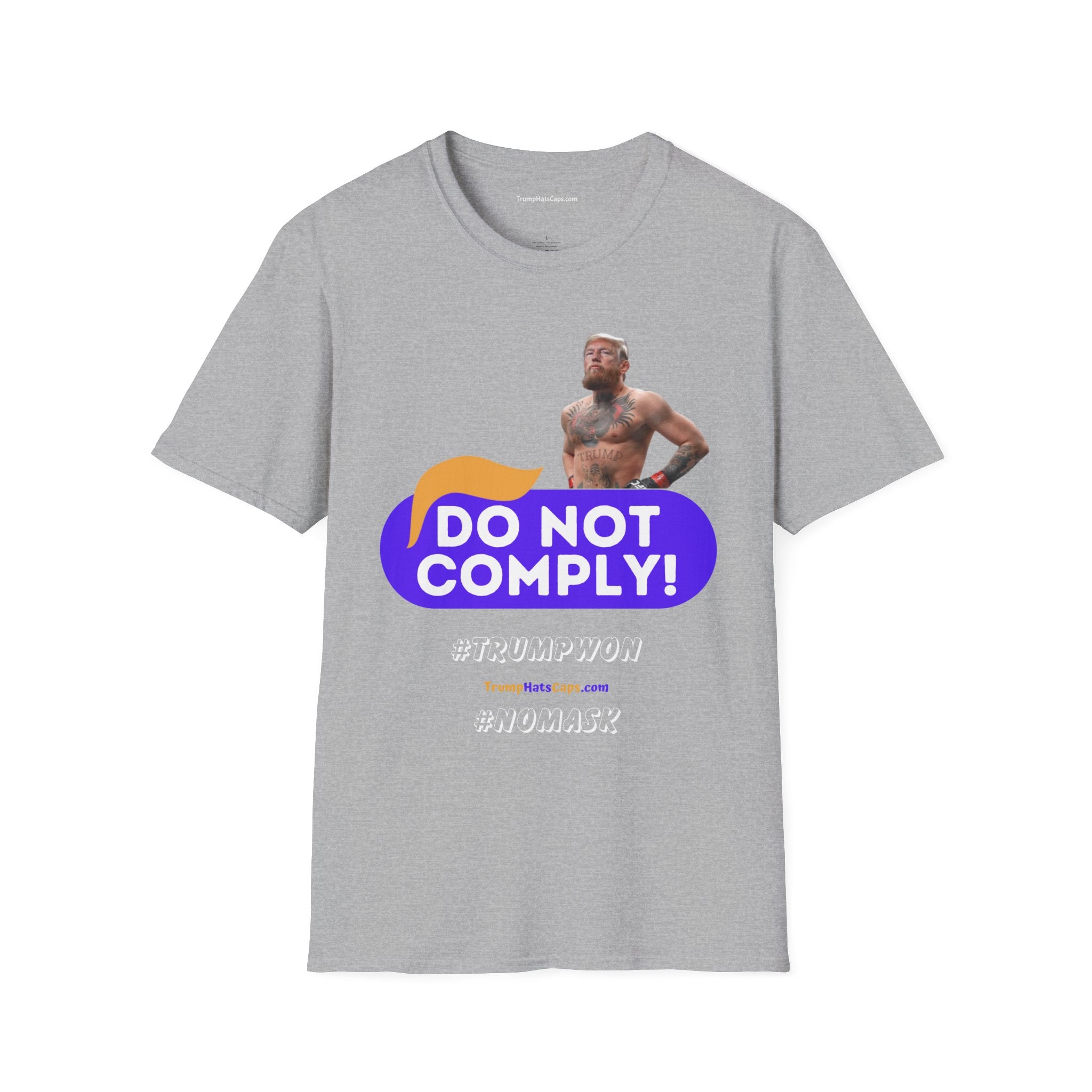 DO NOT COMPLY - TRUMP WON -  NO MASKS Unisex Softstyle T-Shirt