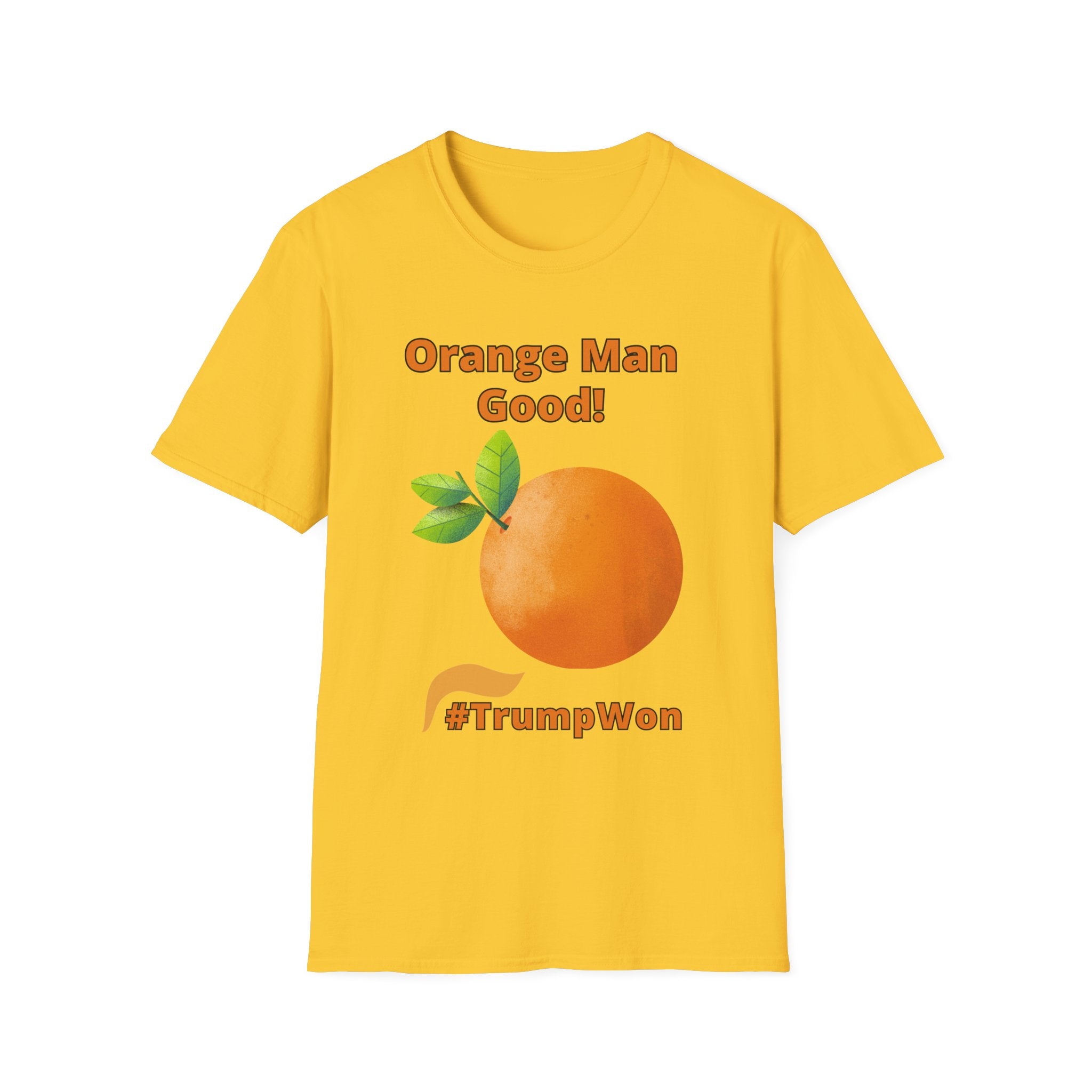 Orange Man Good Softstyle T-Shirt, Trump 2020 Tee, Unisex Shirt, Mens Womens DJT Gift, #TrumpWon
