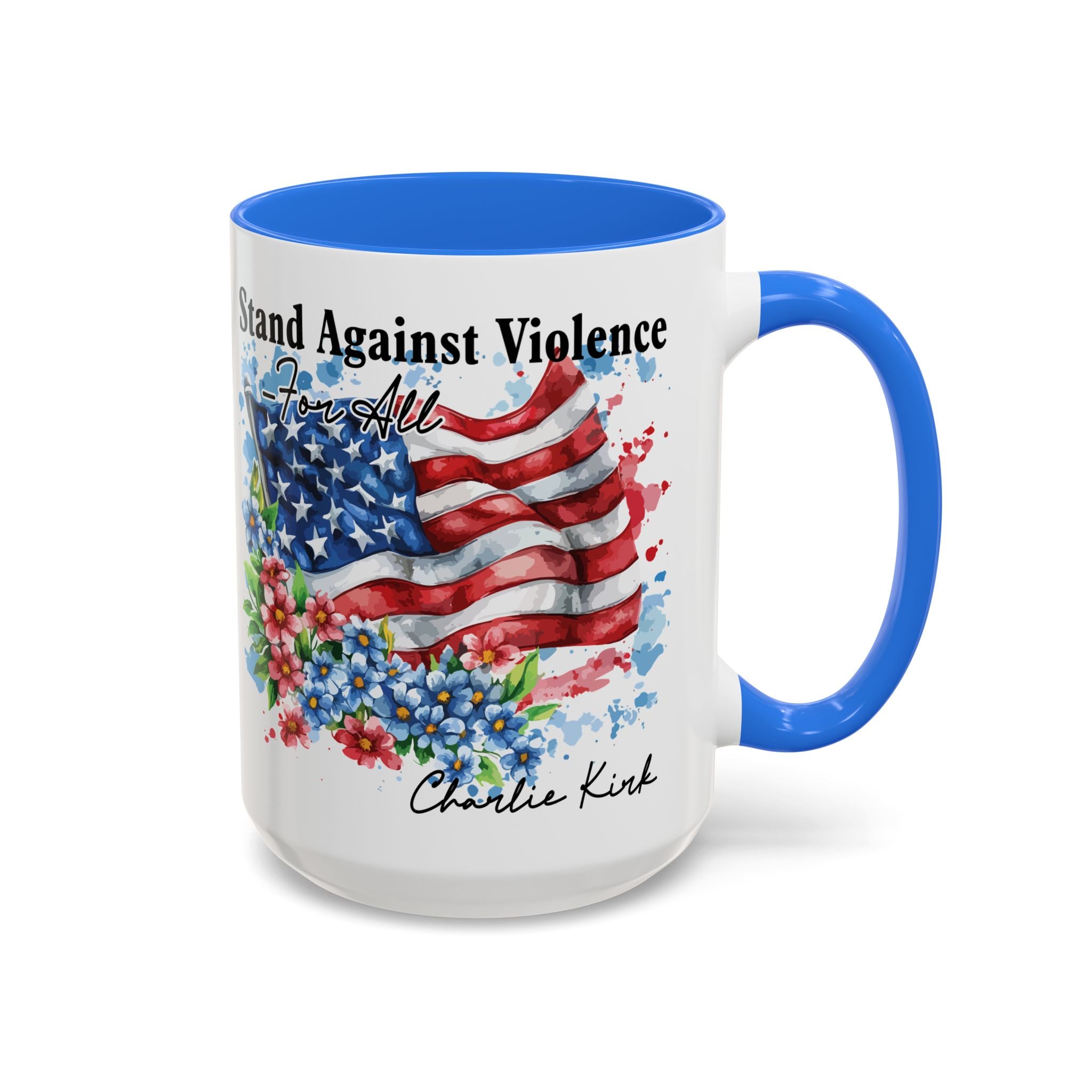 Charlie Kirk Patriotic Coffee Mugs for Inspiration, Stand Against Violence, Colorful Mugs, Gift for Activists, Tea Lovers, 4th of July