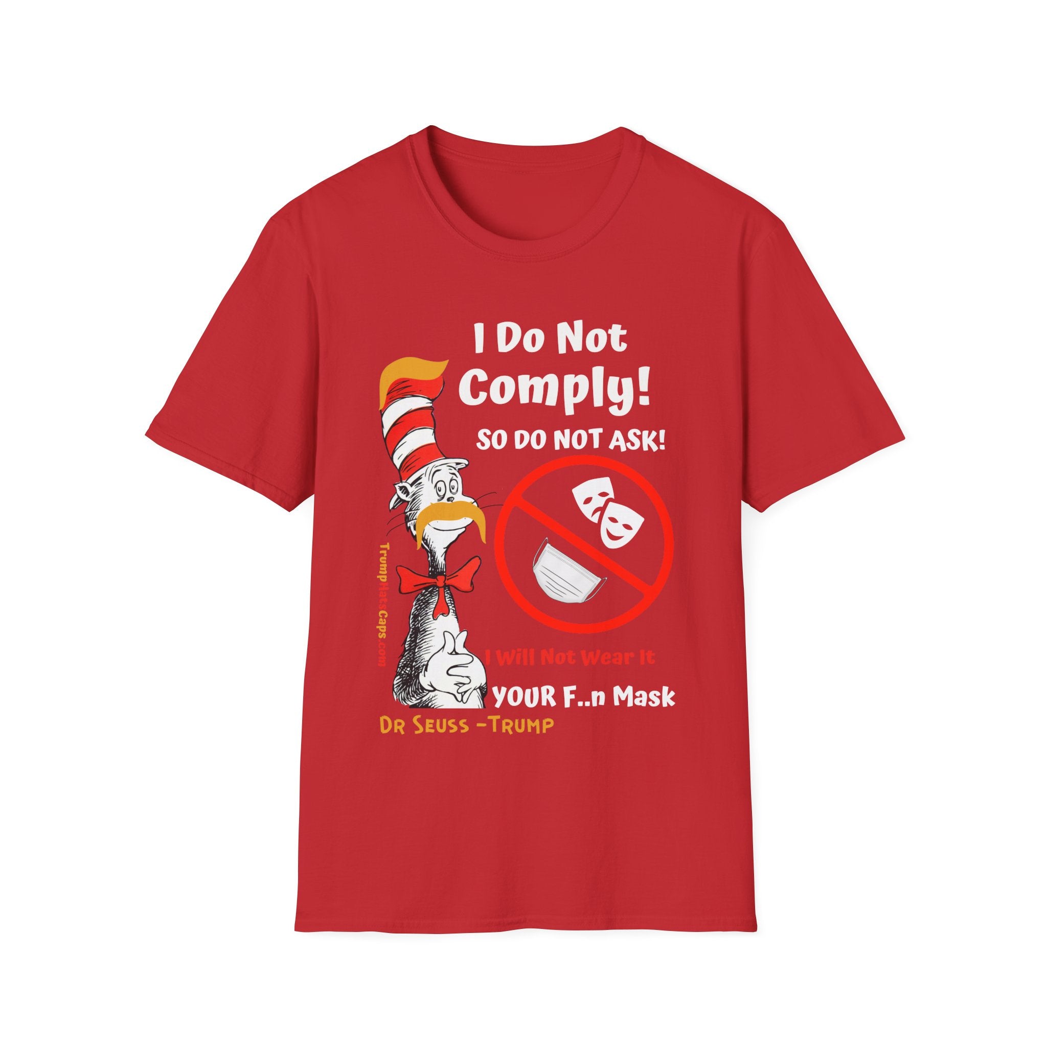 Dr. Seuss - Trump I Will Not Wear Your Mask - Unisex Softstyle T-Shirt
