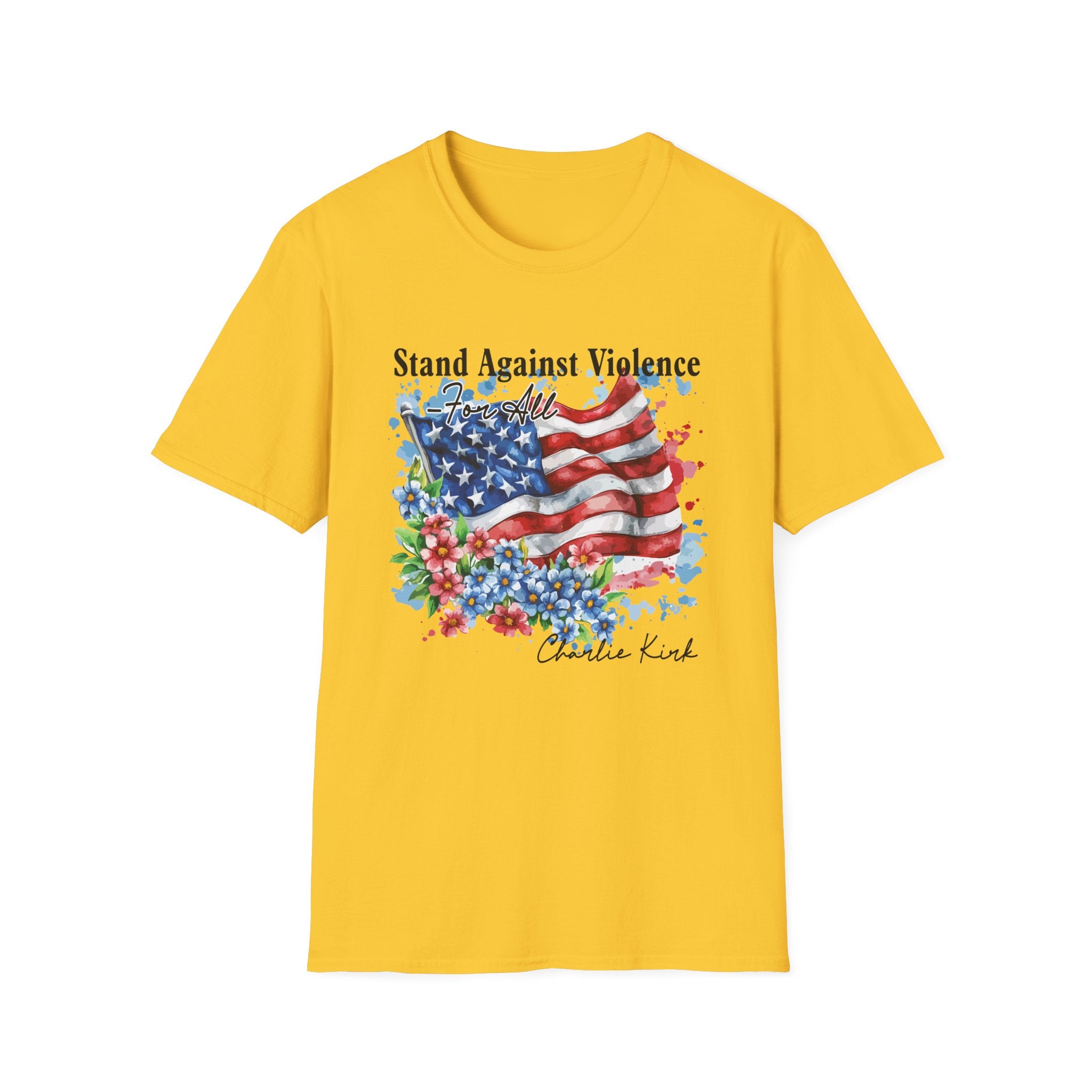 Charlie Kirk Patriotic Statement T-Shirt, Stand Against Violence Tee, Mens Womans, Gift for Activists, Fourth of July Apparel, Boys Girls T