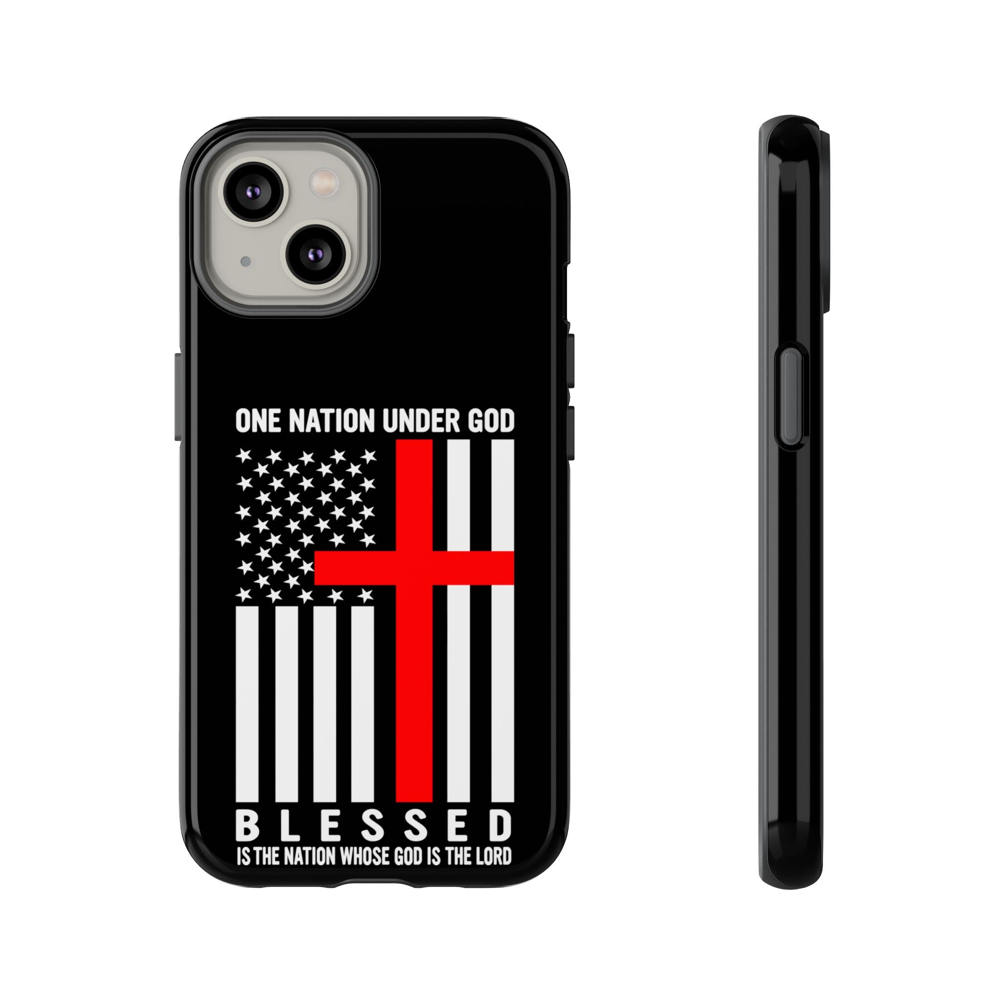 One Nation Under GOD! Blessed is the Nation whos GOD is LORD Tough Cases