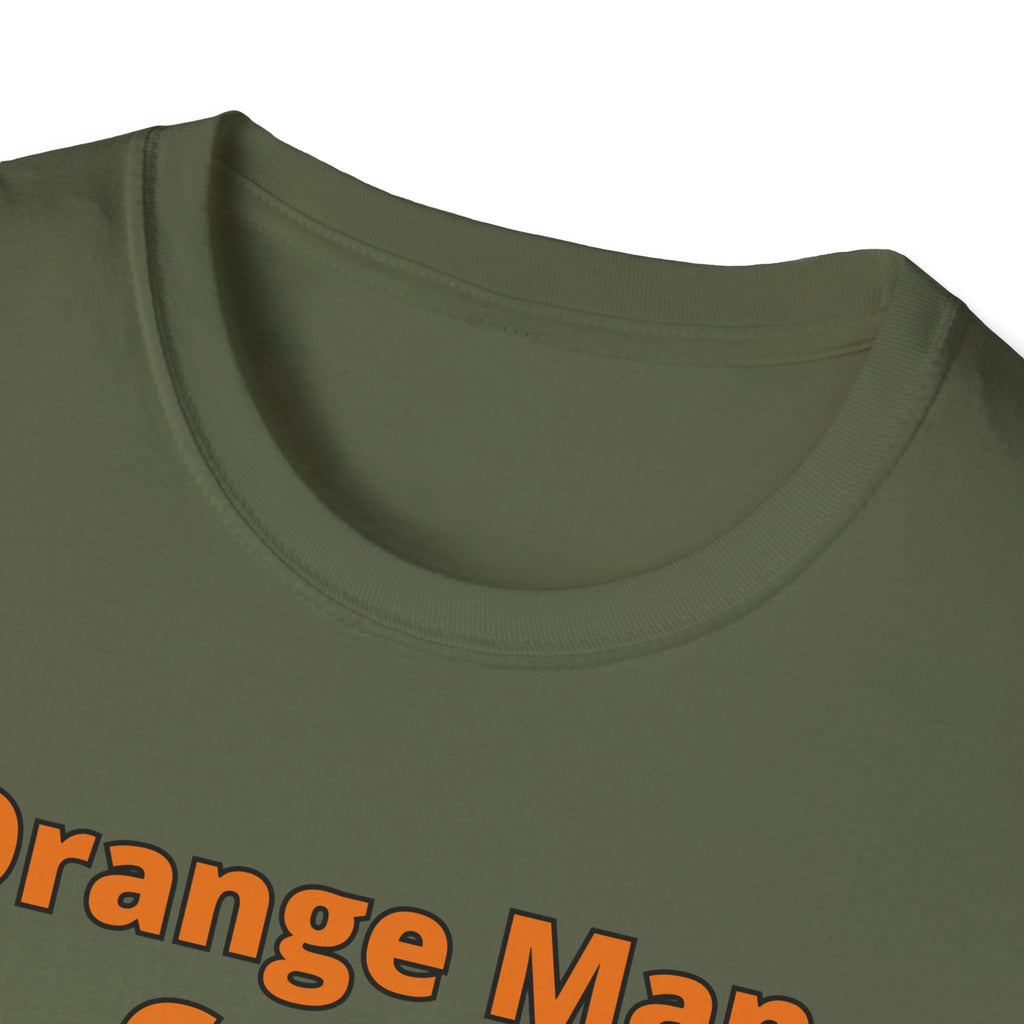 Orange Man Good Softstyle T-Shirt, Trump 2020 Tee, Unisex Shirt, Mens Womens DJT Gift, #TrumpWon