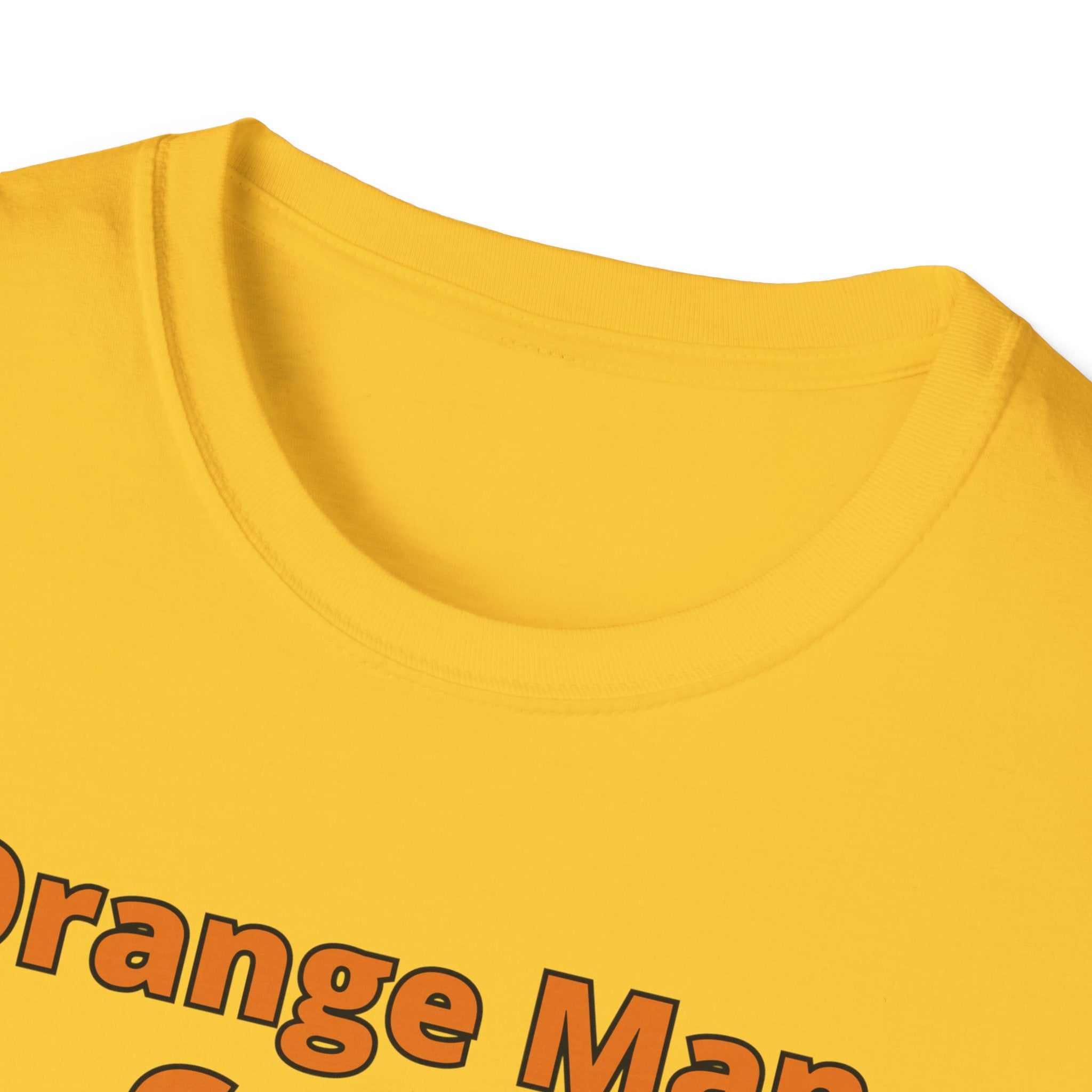 Orange Man Good Softstyle T-Shirt, Trump 2020 Tee, Unisex Shirt, Mens Womens DJT Gift, #TrumpWon