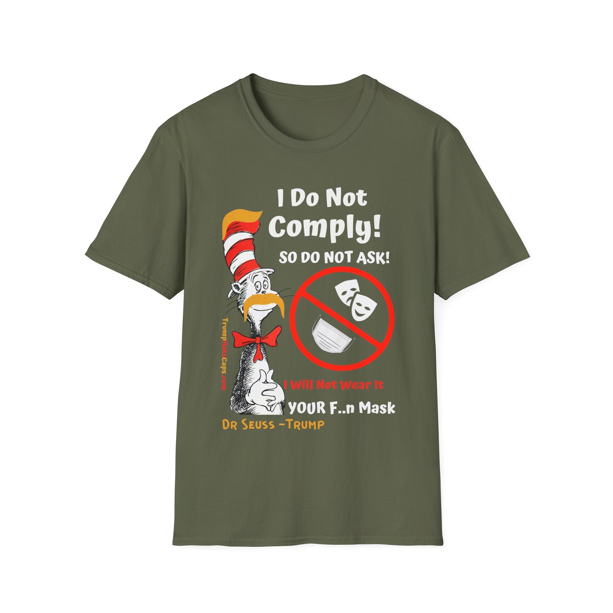 Dr. Seuss - Trump I Will Not Wear Your Mask - Unisex Softstyle T-Shirt
