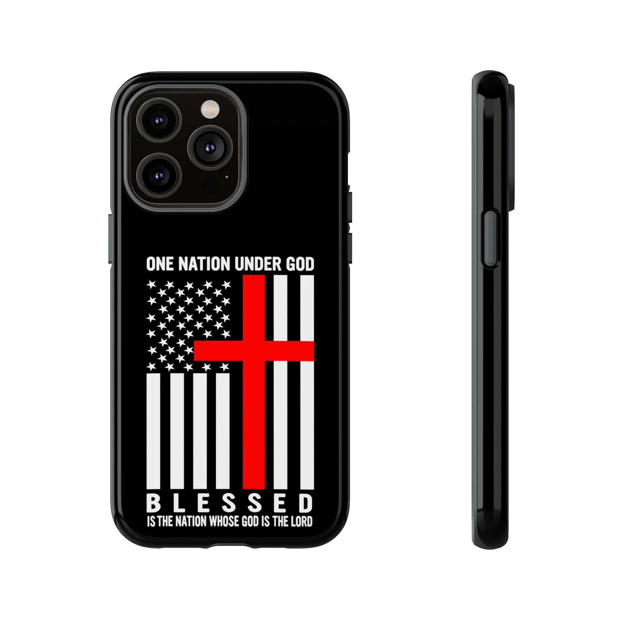 One Nation Under GOD! Blessed is the Nation whos GOD is LORD Tough Cases