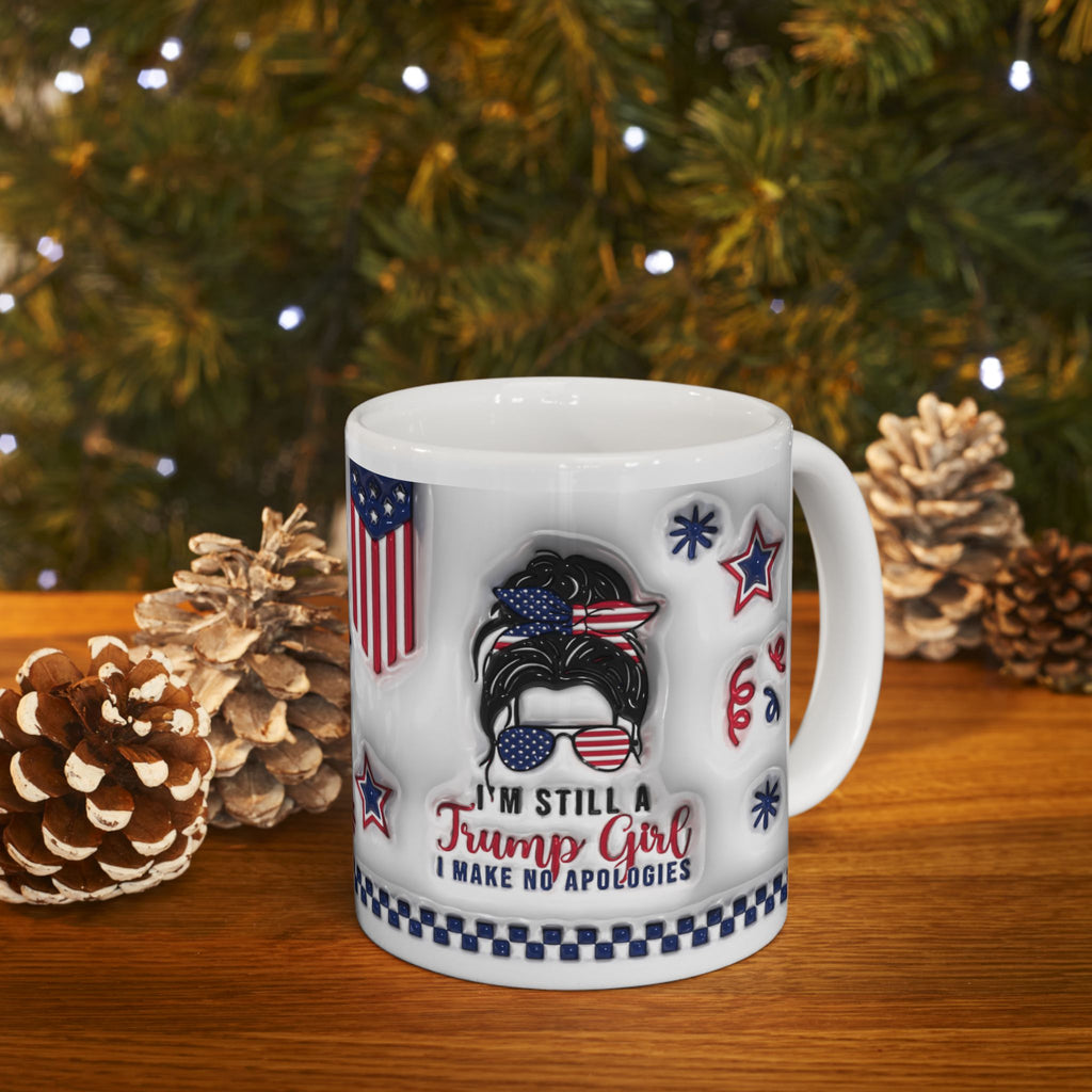 Im Still a Trump Girl, Patriotic Ceramic Mug, 4th of July Coffee Cup, Fun USA Mug, Star and Stripes Drinkware, Holiday Gift for Veterans