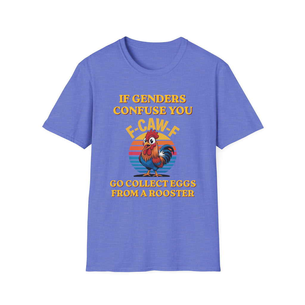 If Genders Confuse You T-Shirt — Funny Rooster "F‑Caw‑F" Graphic Tee