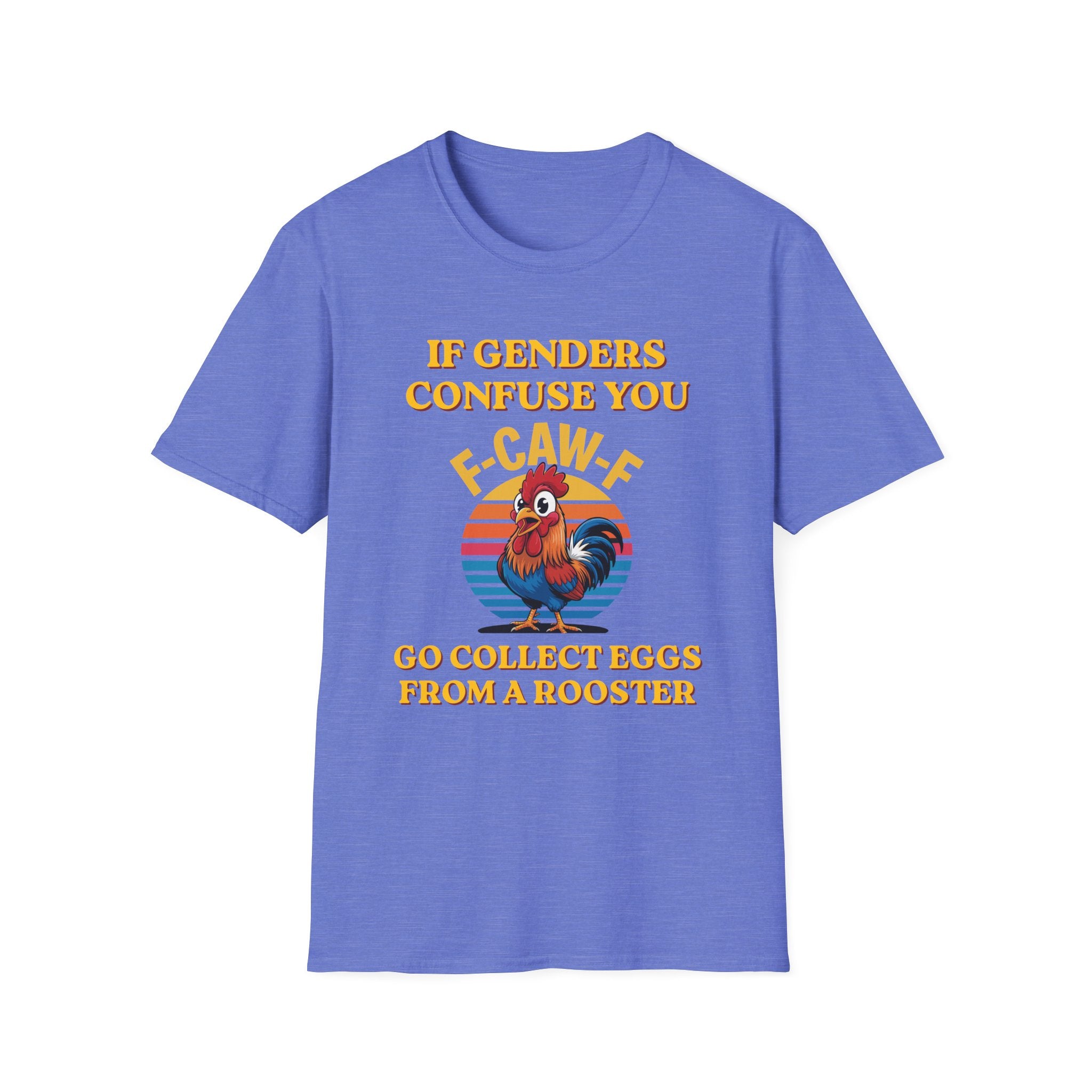 If Genders Confuse You T-Shirt — Funny Rooster "F‑Caw‑F" Graphic Tee