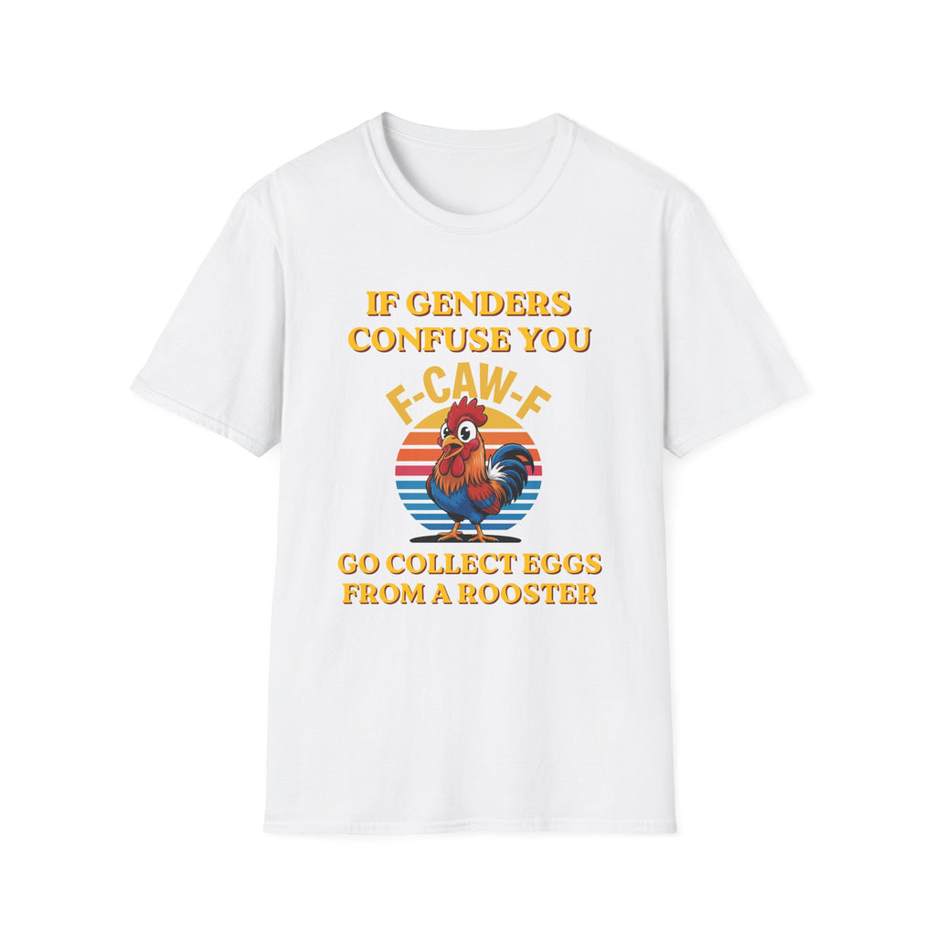 If Genders Confuse You T-Shirt — Funny Rooster "F‑Caw‑F" Graphic Tee