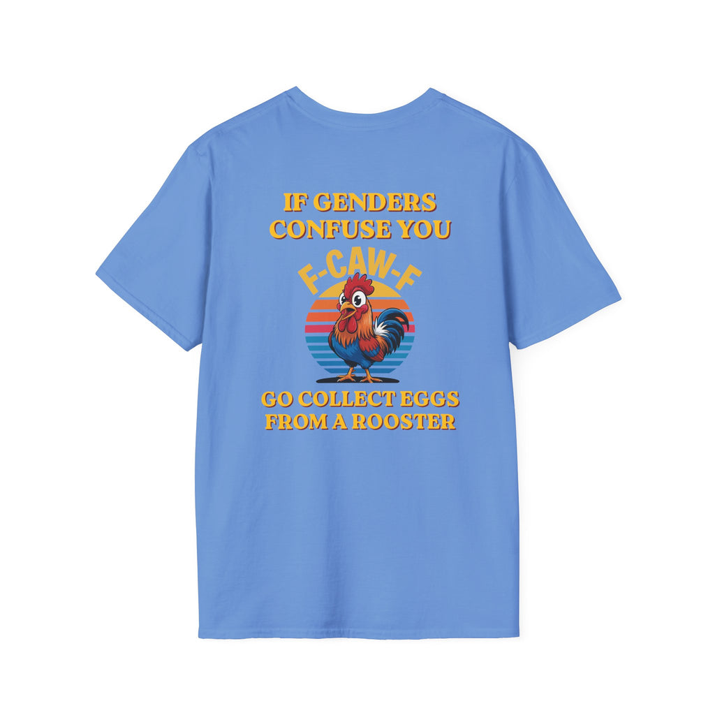 If Genders Confuse You T-Shirt — Funny Rooster "F‑Caw‑F" Graphic Tee