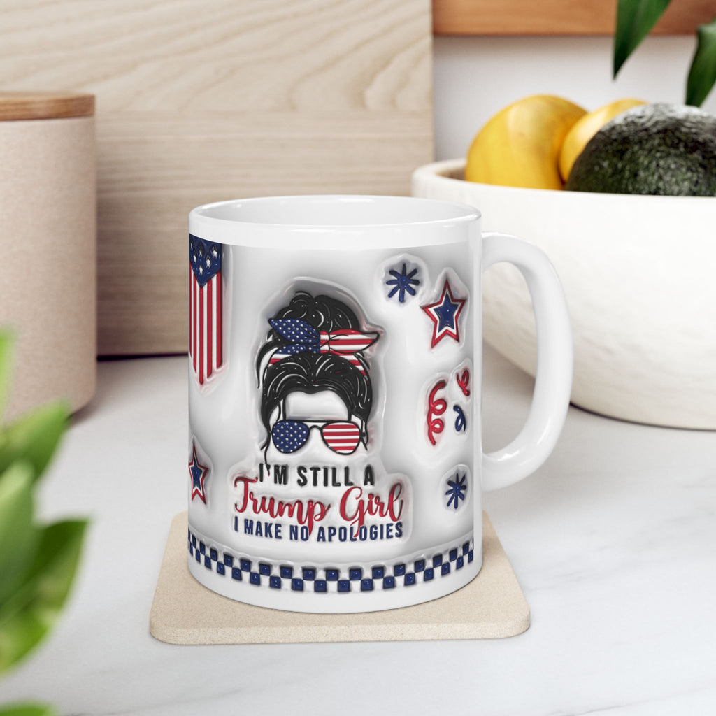 Im Still a Trump Girl, Patriotic Ceramic Mug, 4th of July Coffee Cup, Fun USA Mug, Star and Stripes Drinkware, Holiday Gift for Veterans