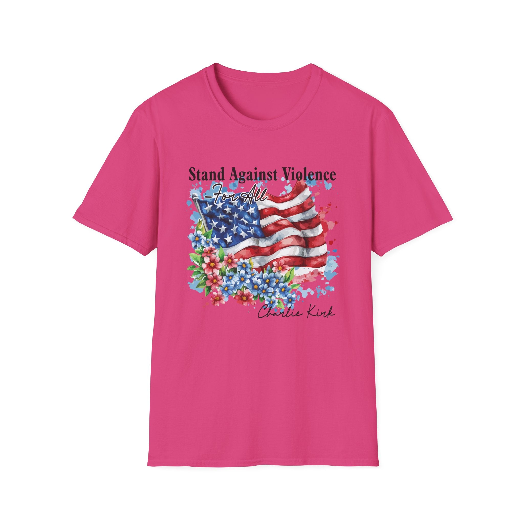 Charlie Kirk Patriotic Statement T-Shirt, Stand Against Violence Tee, Mens Womans, Gift for Activists, Fourth of July Apparel, Boys Girls T