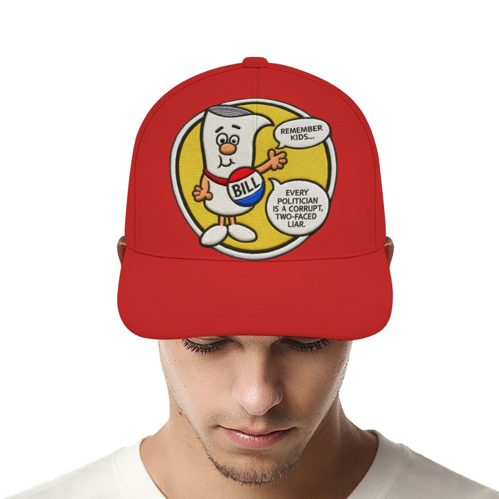 Im Just a Bill on Capital Hill - All Politicians are Liars Baseball Cap Free Shipping