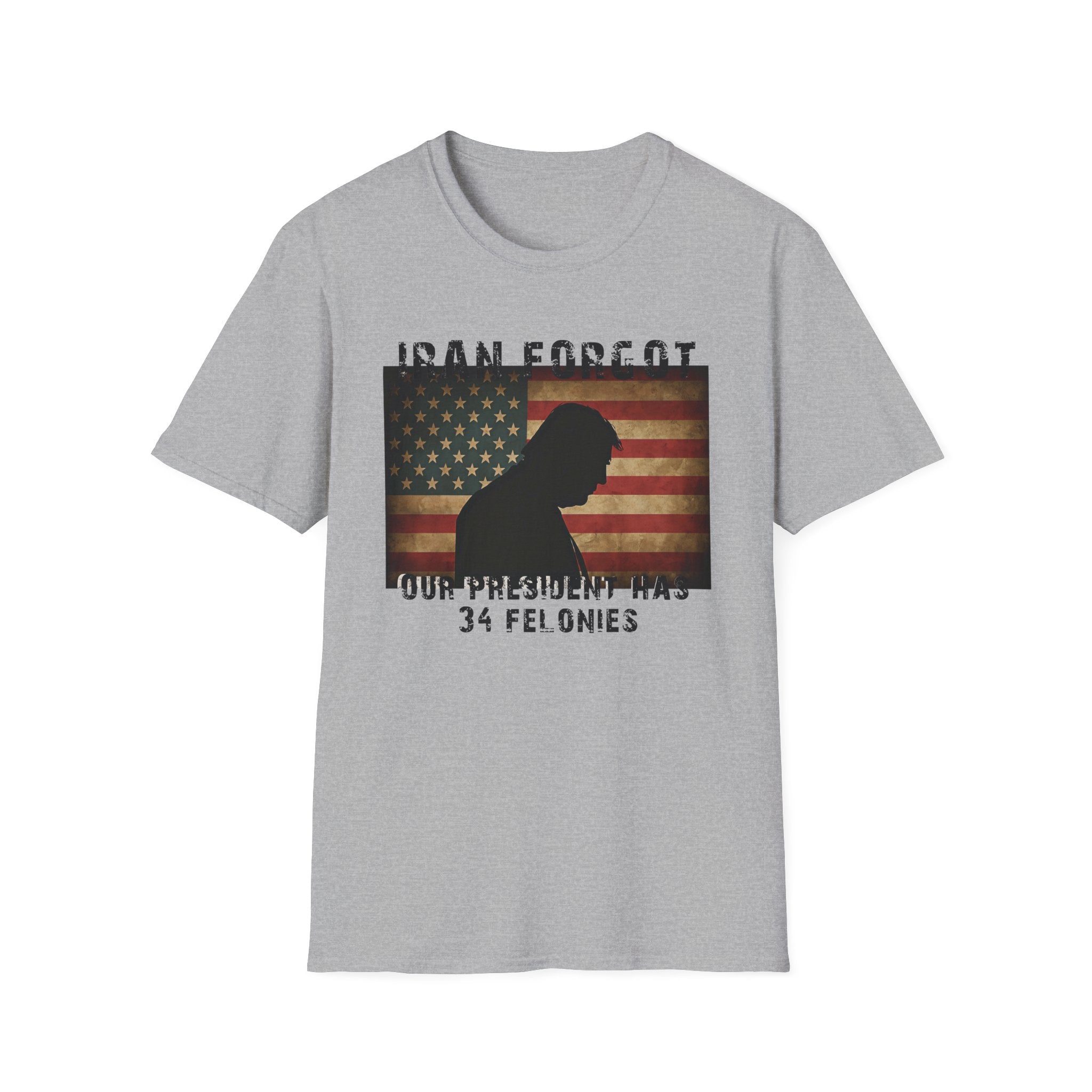 Iran Forgot our president has 34 felonies Silhouette Over Vintage American Flag T-Shirt | 34 Felonies Text
