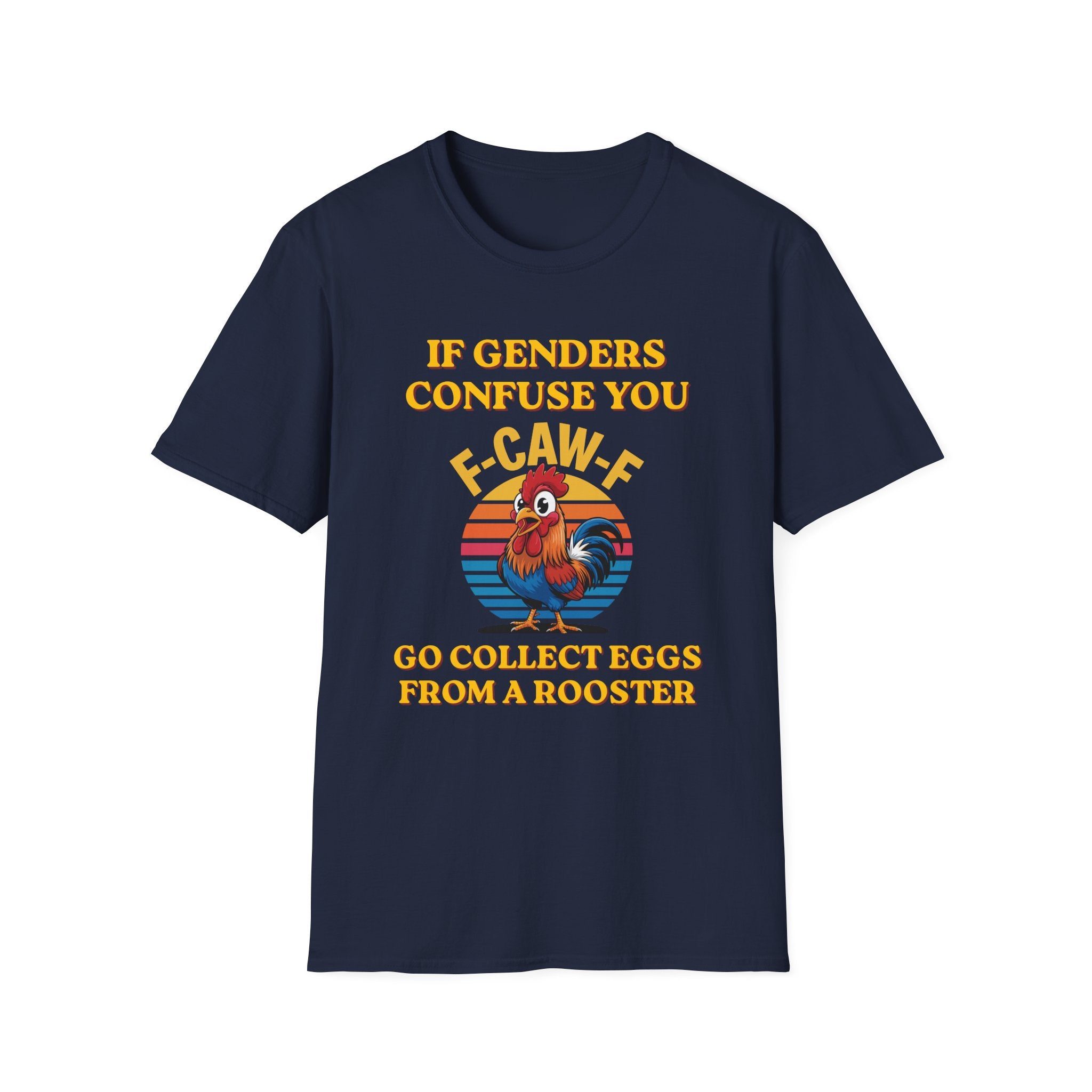 If Genders Confuse You T-Shirt — Funny Rooster "F‑Caw‑F" Graphic Tee