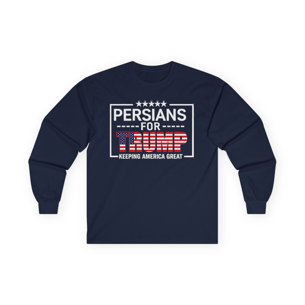 Persians For Trump Long Sleeve Tee — Keeping America Great #Iran #Persia #Trump