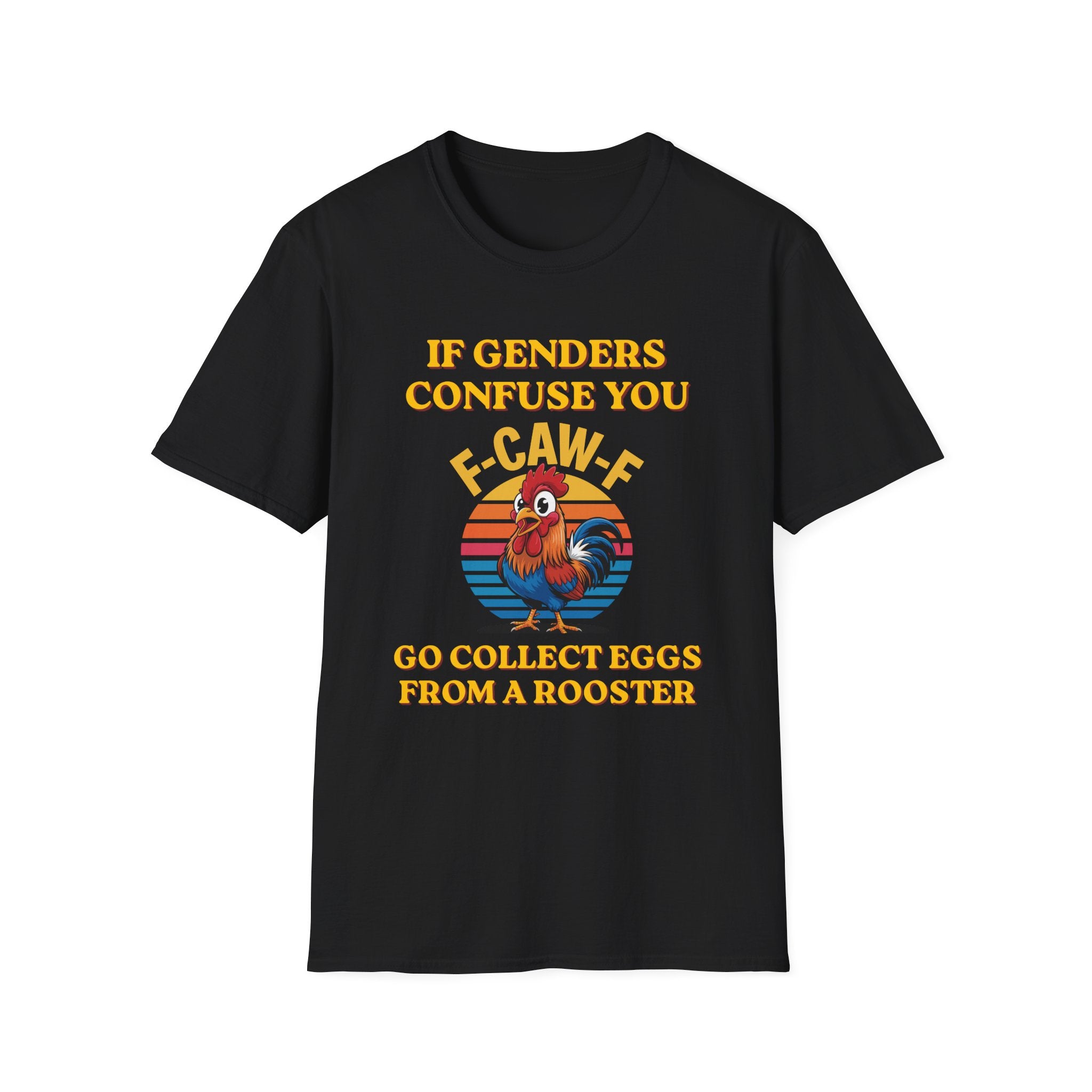 If Genders Confuse You T-Shirt — Funny Rooster "F‑Caw‑F" Graphic Tee