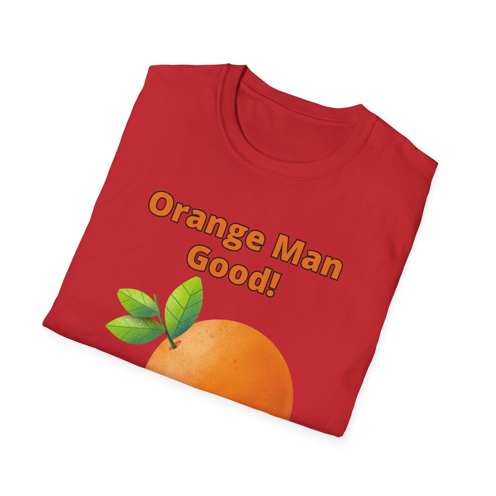 Orange Man Good Softstyle T-Shirt, Trump 2020 Tee, Unisex Shirt, Mens Womens DJT Gift, #TrumpWon