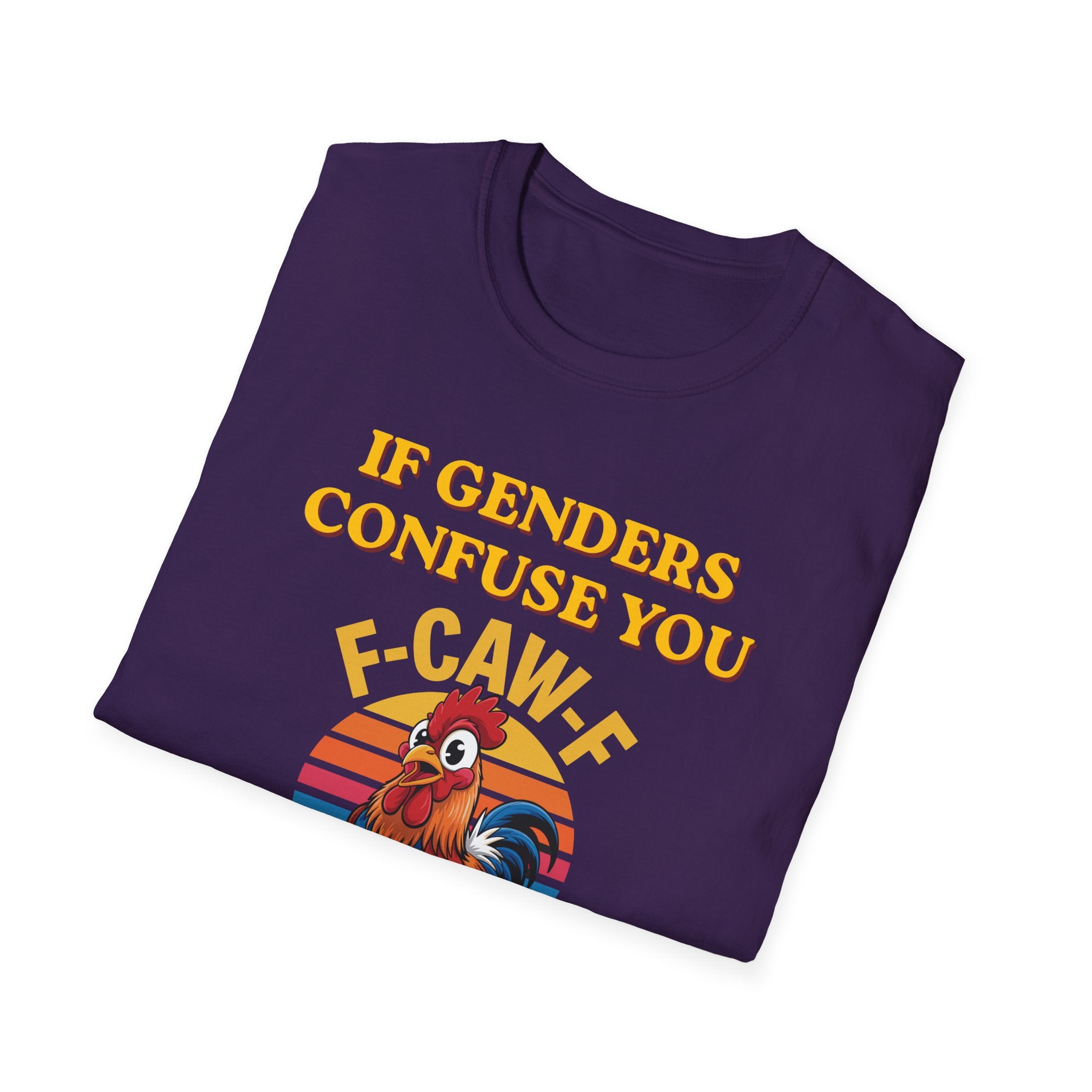 If Genders Confuse You T-Shirt — Funny Rooster "F‑Caw‑F" Graphic Tee