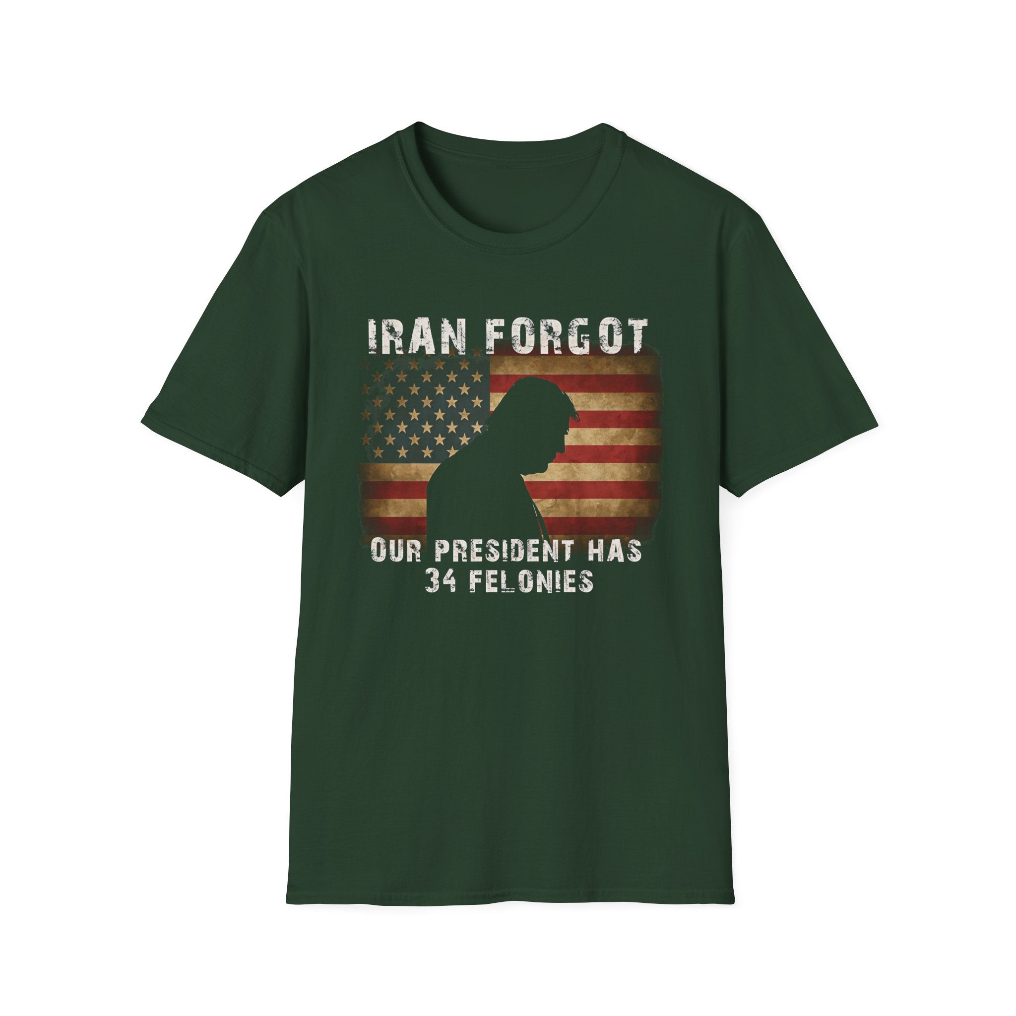 Iran Forgot our President has 34 felonies silhouette with American flag T-Shirt | Political satire tee