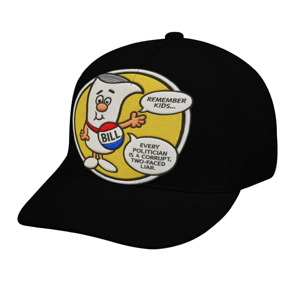 Im Just a Bill on Capital Hill - All Politicians are Liars Baseball Cap Free Shipping