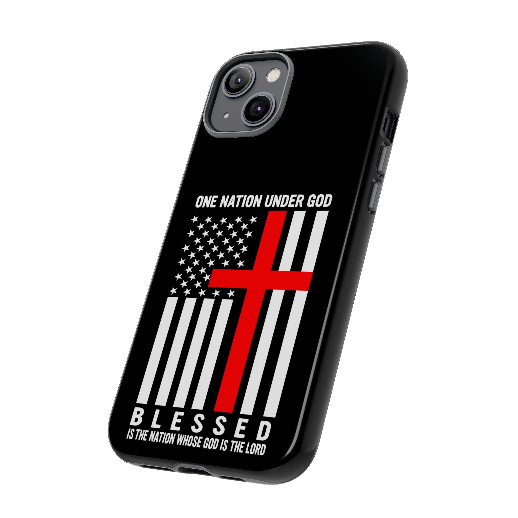 One Nation Under GOD! Blessed is the Nation whos GOD is LORD Tough Cases