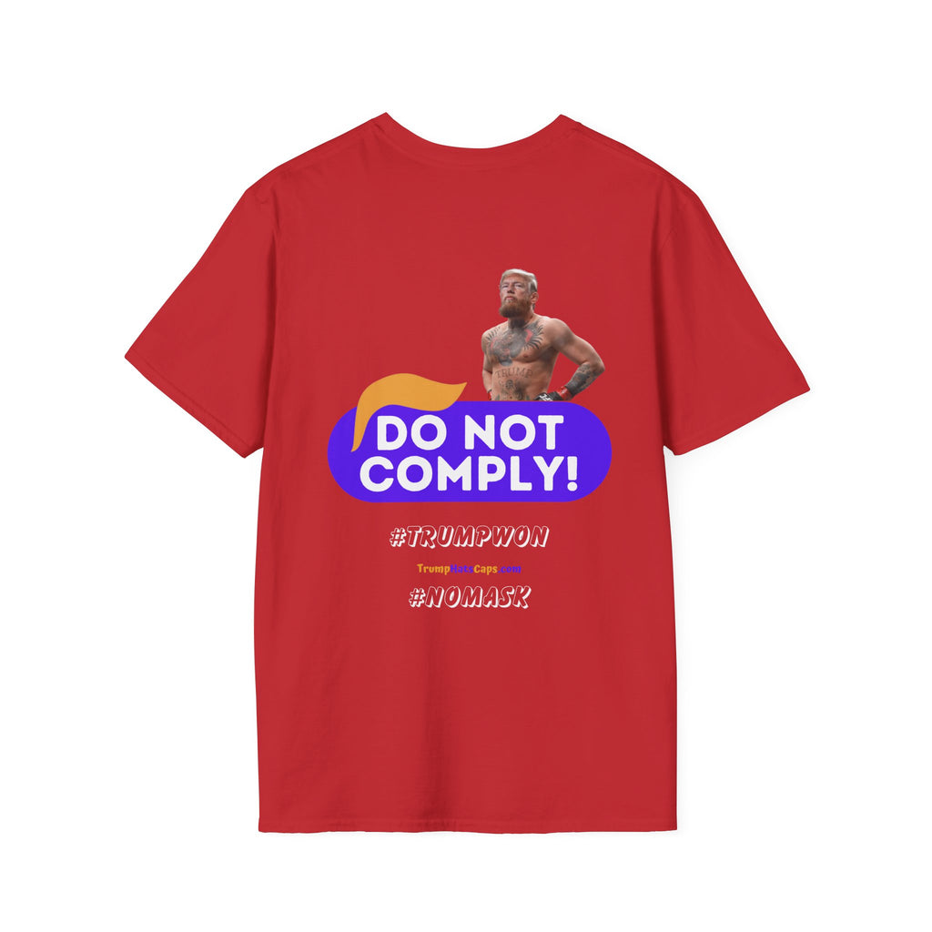 DO NOT COMPLY - TRUMP WON -  NO MASKS Unisex Softstyle T-Shirt