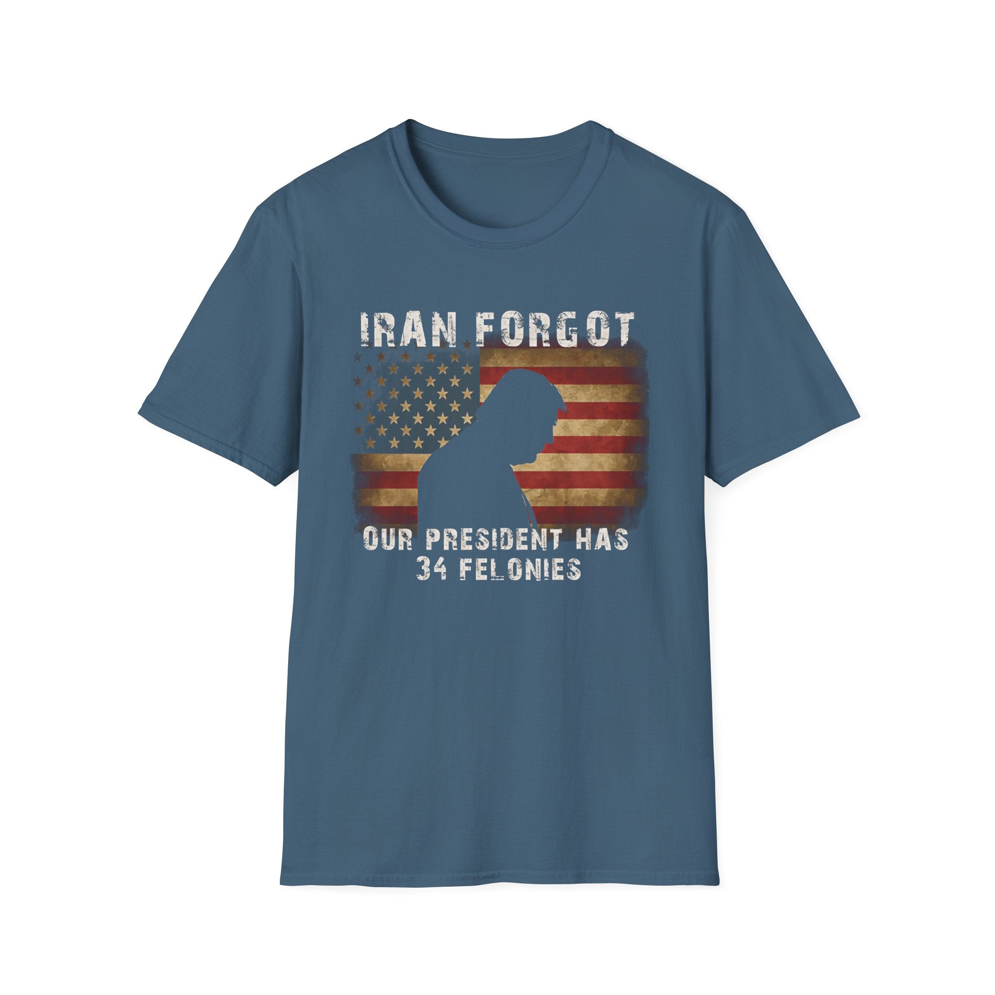 Iran Forgot our President has 34 felonies silhouette with American flag T-Shirt | Political satire tee