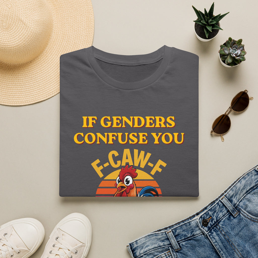 If Genders Confuse You T-Shirt — Funny Rooster "F‑Caw‑F" Graphic Tee