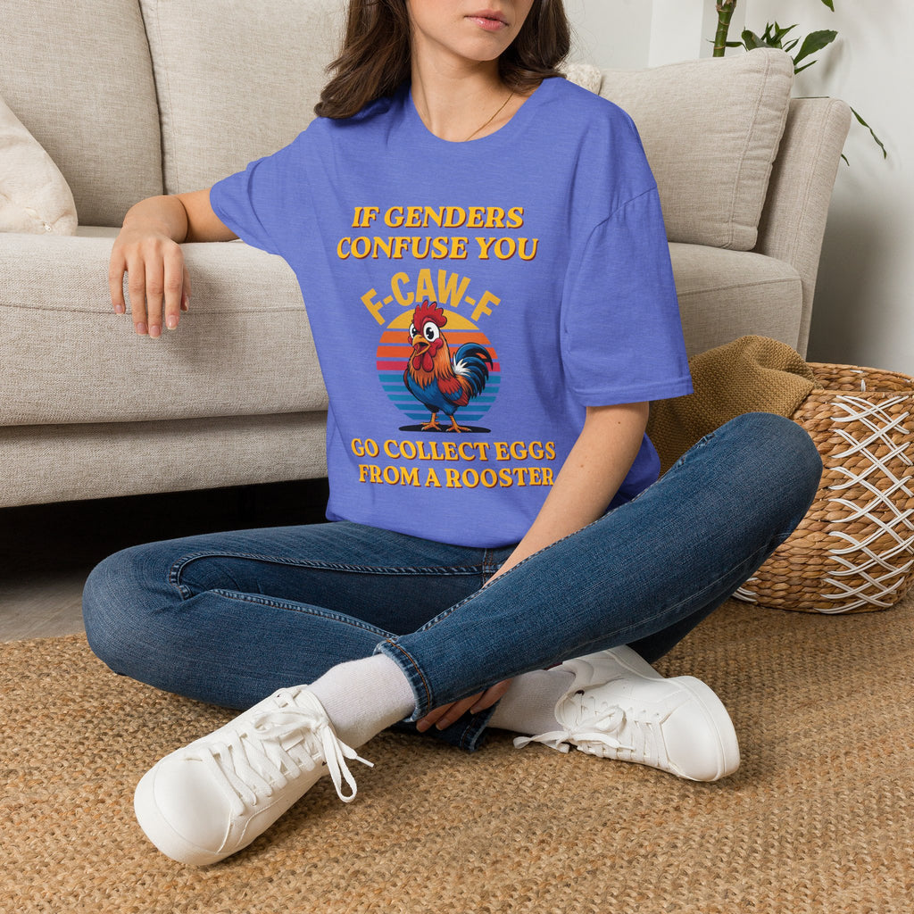 If Genders Confuse You T-Shirt — Funny Rooster "F‑Caw‑F" Graphic Tee