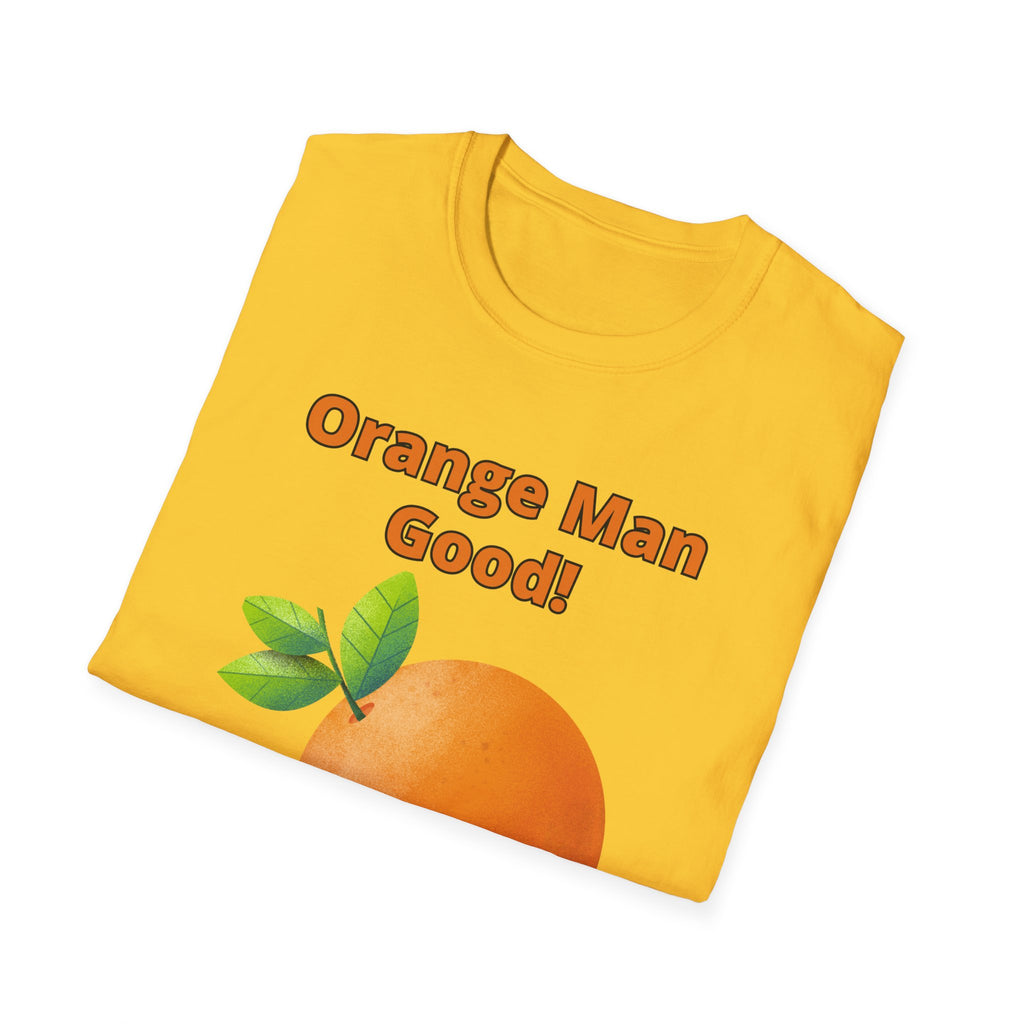Orange Man Good Softstyle T-Shirt, Trump 2020 Tee, Unisex Shirt, Mens Womens DJT Gift, #TrumpWon