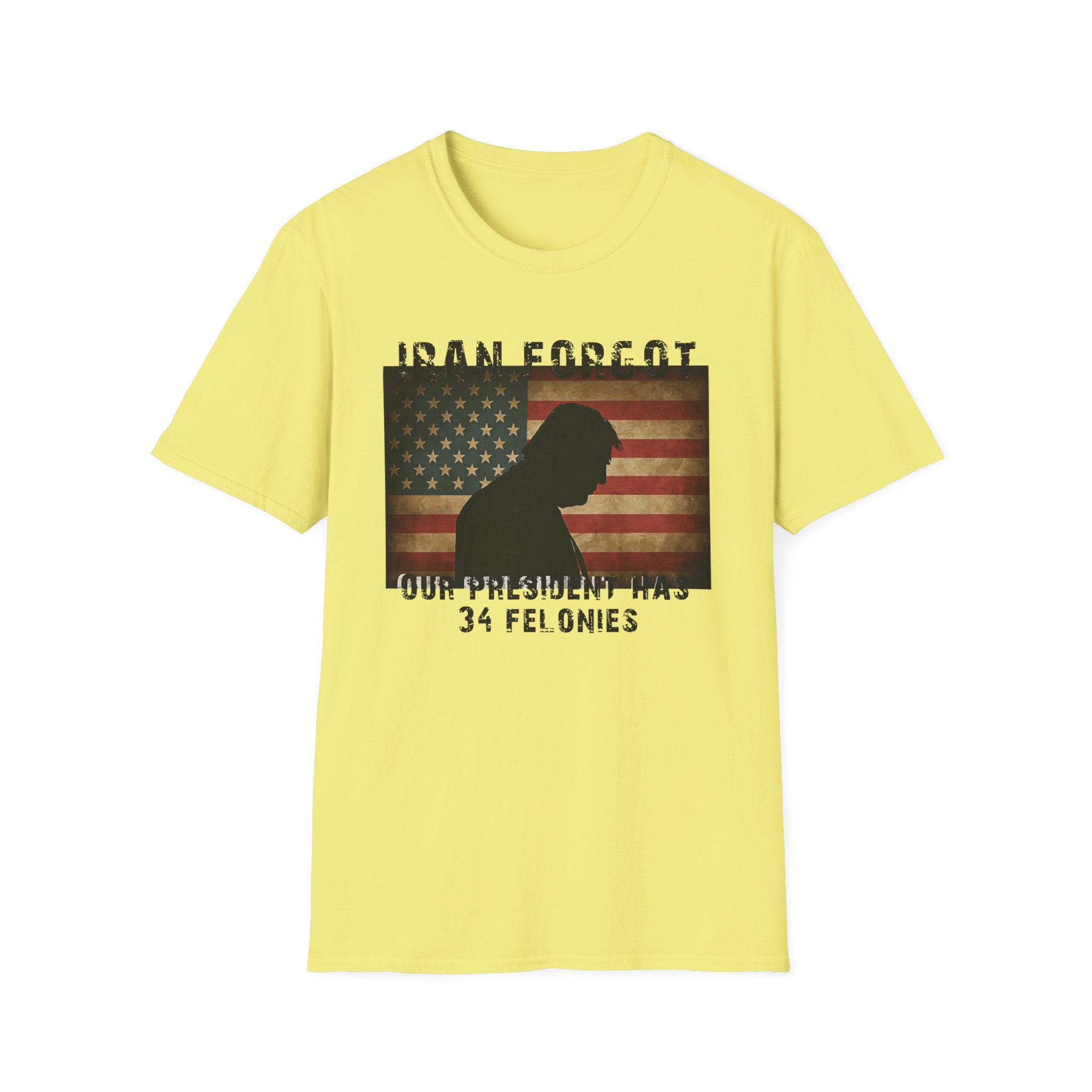 Iran Forgot our president has 34 felonies Silhouette Over Vintage American Flag T-Shirt | 34 Felonies Text