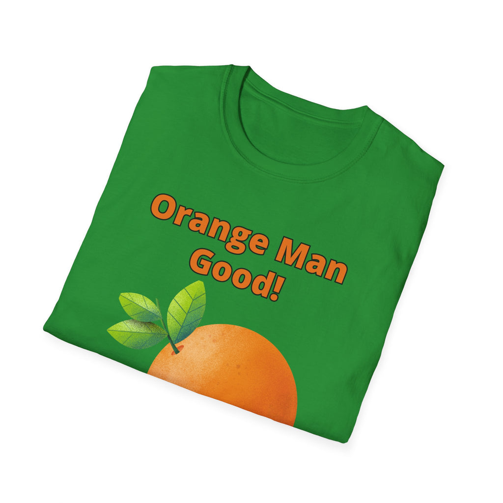 Orange Man Good Softstyle T-Shirt, Trump 2020 Tee, Unisex Shirt, Mens Womens DJT Gift, #TrumpWon