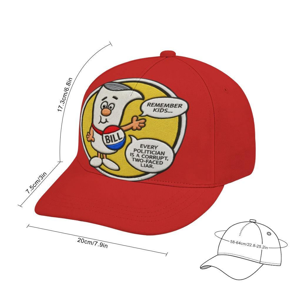 Im Just a Bill on Capital Hill - All Politicians are Liars Baseball Cap Free Shipping