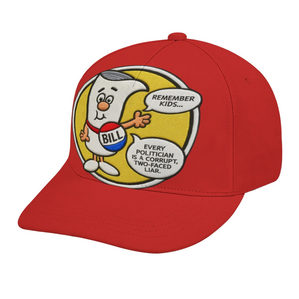 Im Just a Bill on Capital Hill - All Politicians are Liars Baseball Cap Free Shipping