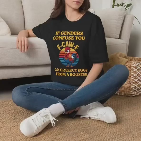 If Genders Confuse You T-Shirt — Funny Rooster "F‑Caw‑F" Graphic Tee